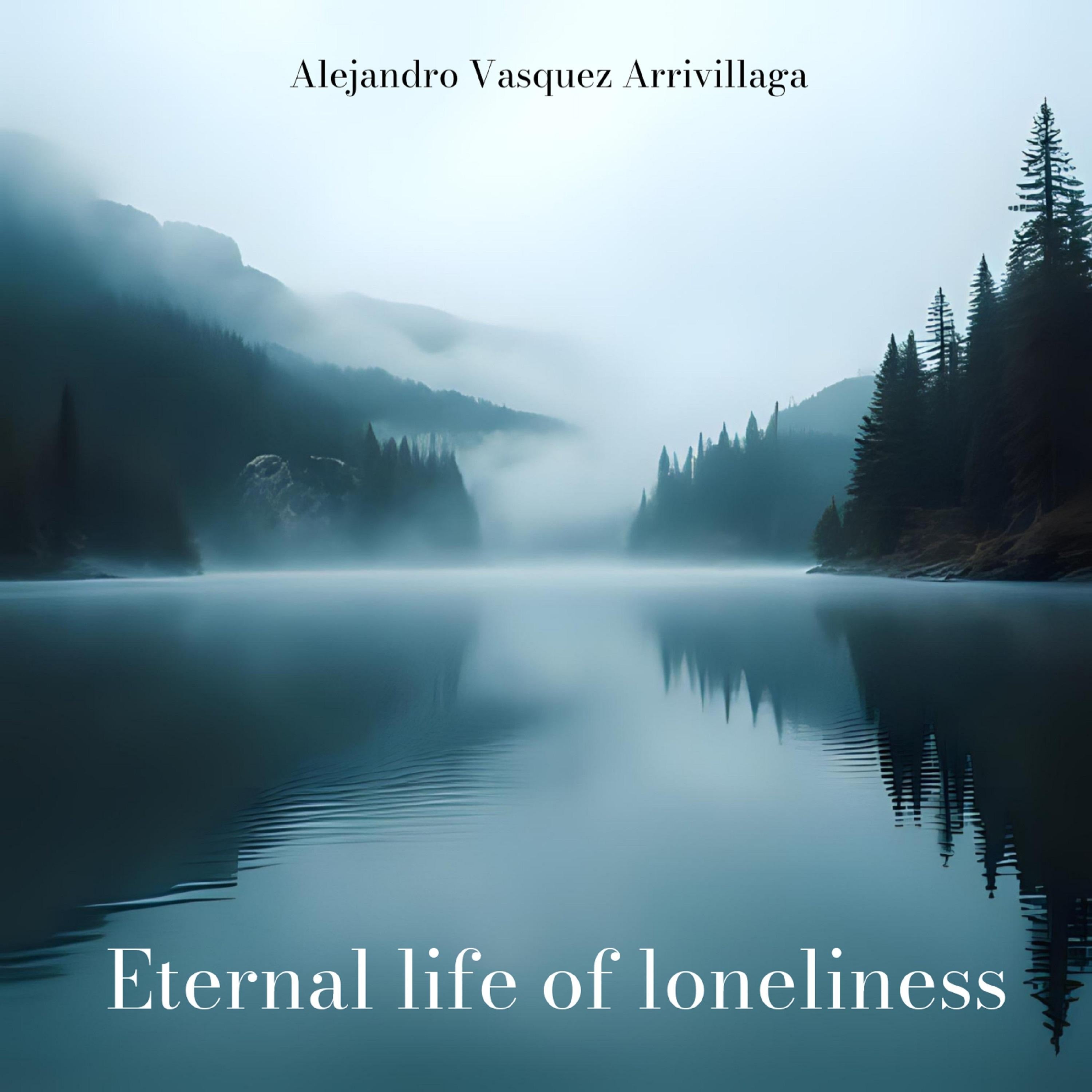 Eternal life of loneliness