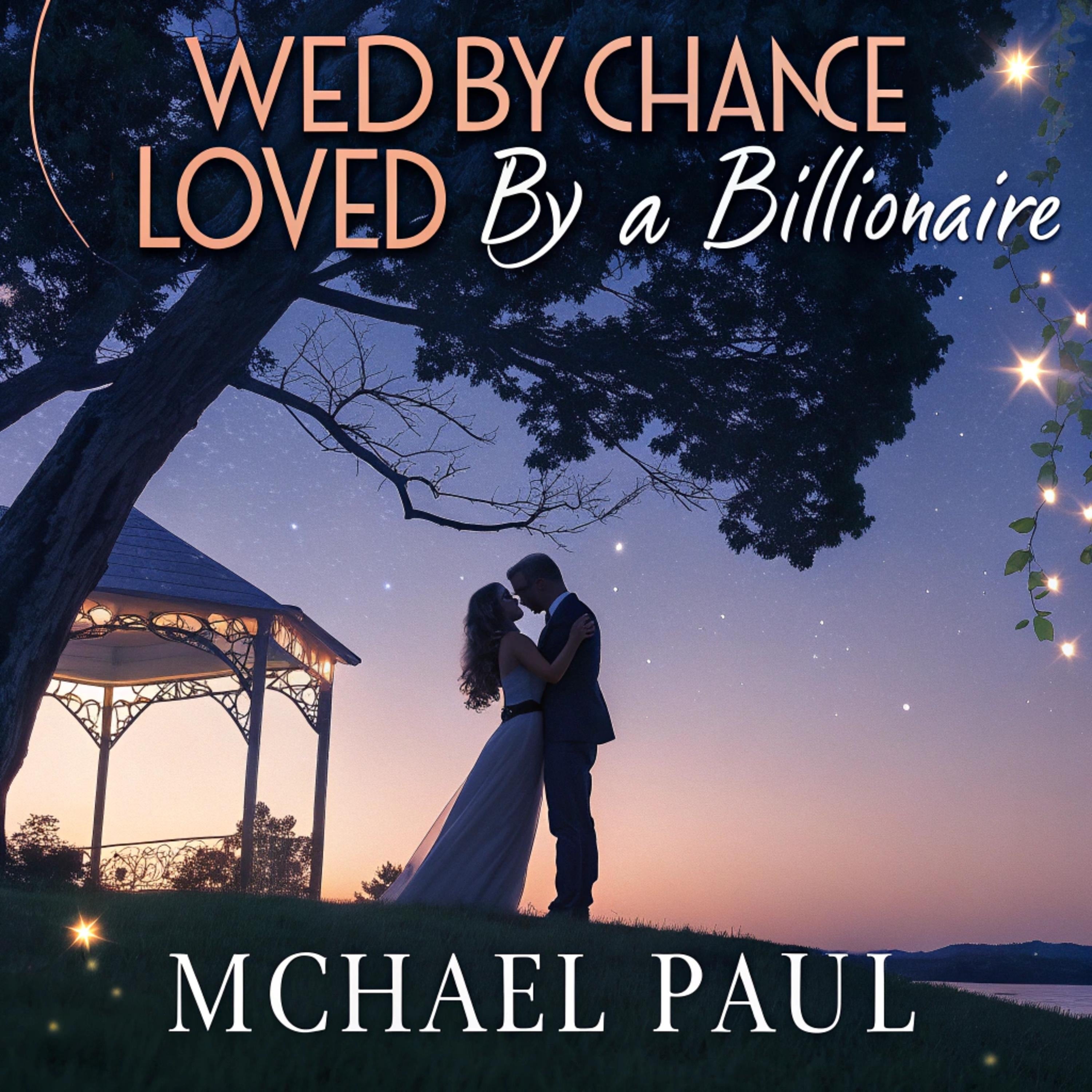 Wed by Chance, Loved by a Billionaire