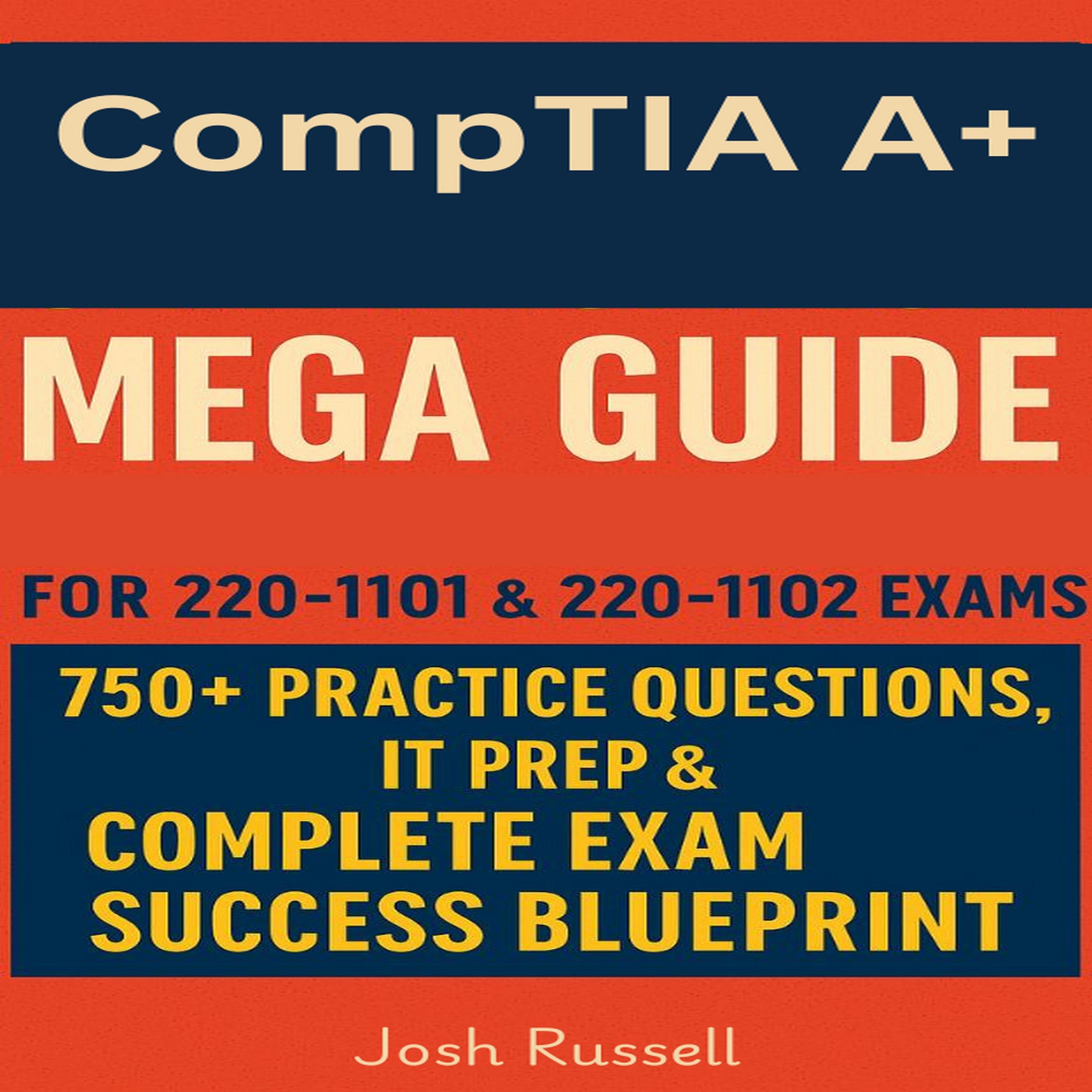 CompTIA A+ Certification Mega Guide