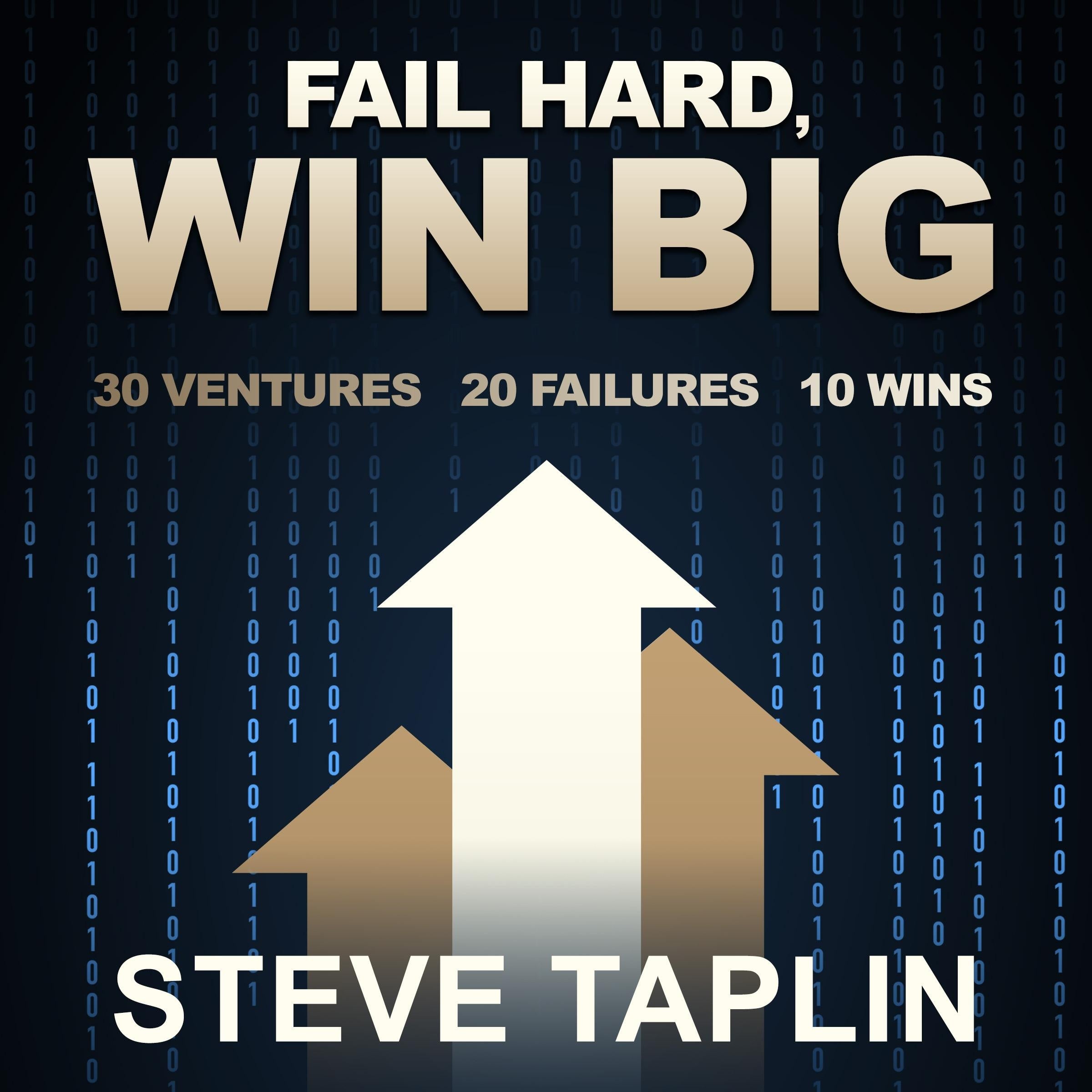 Fail Hard Win Big