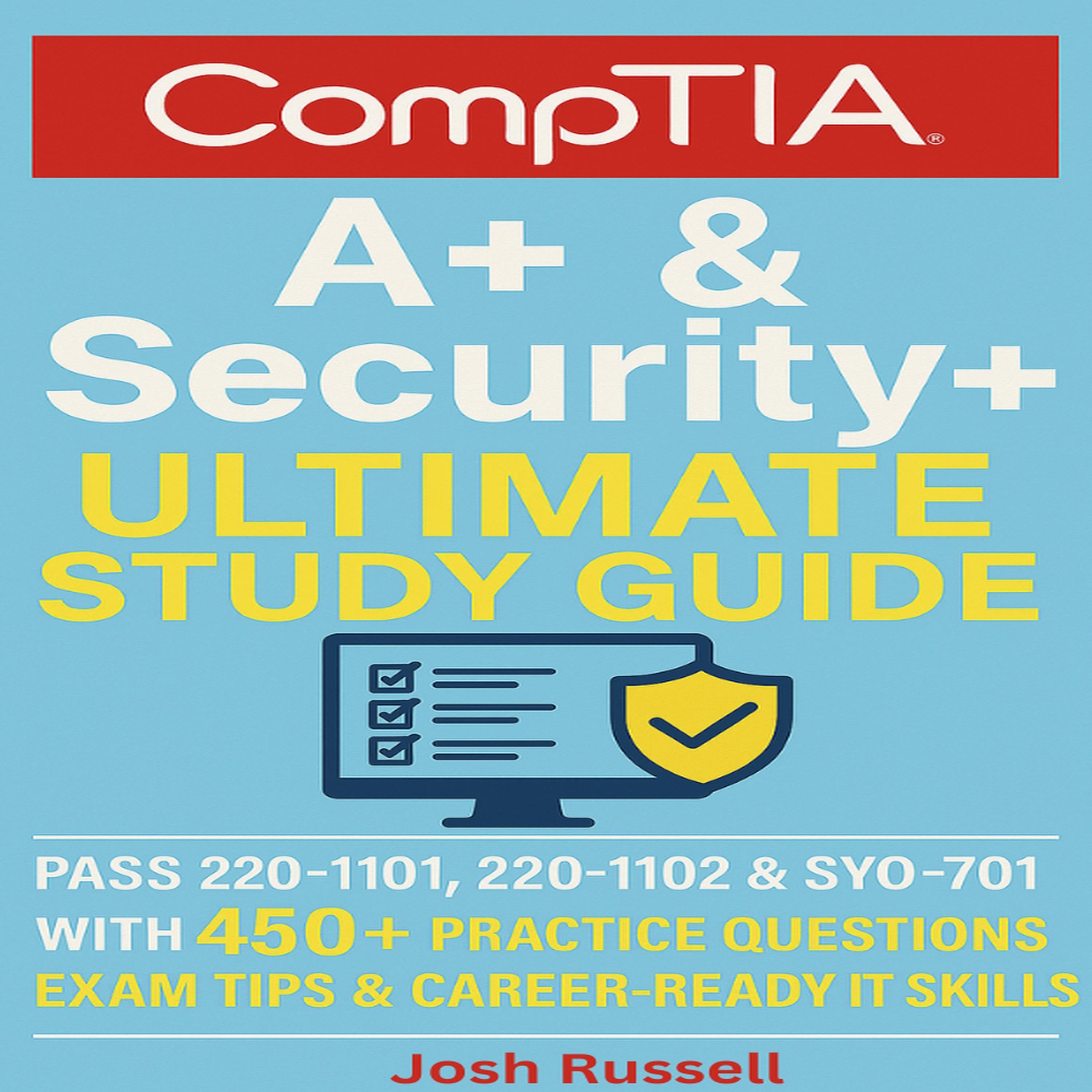 CompTIA A+ & Security+ Ultimate Study Guide