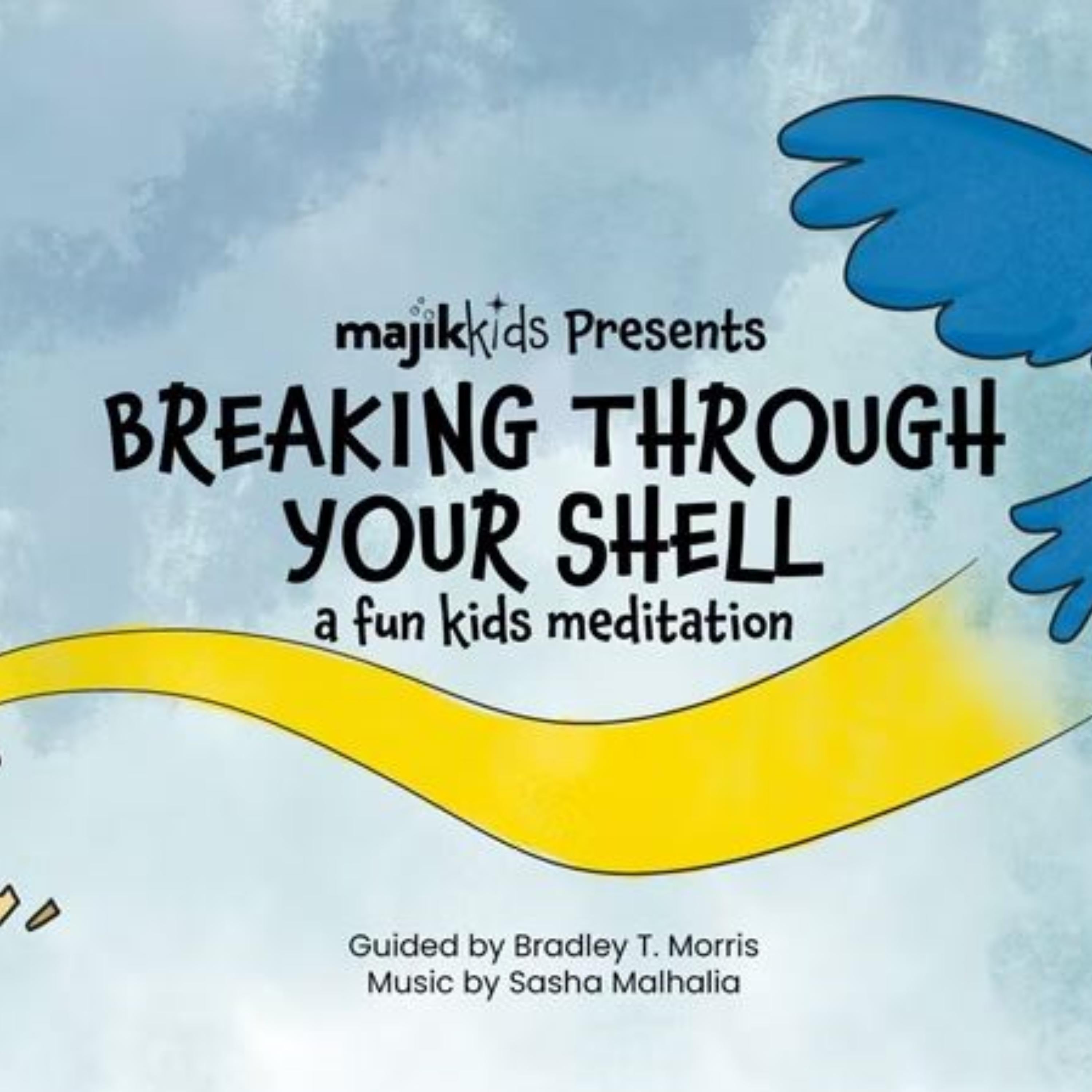Breaking Through Your Shell