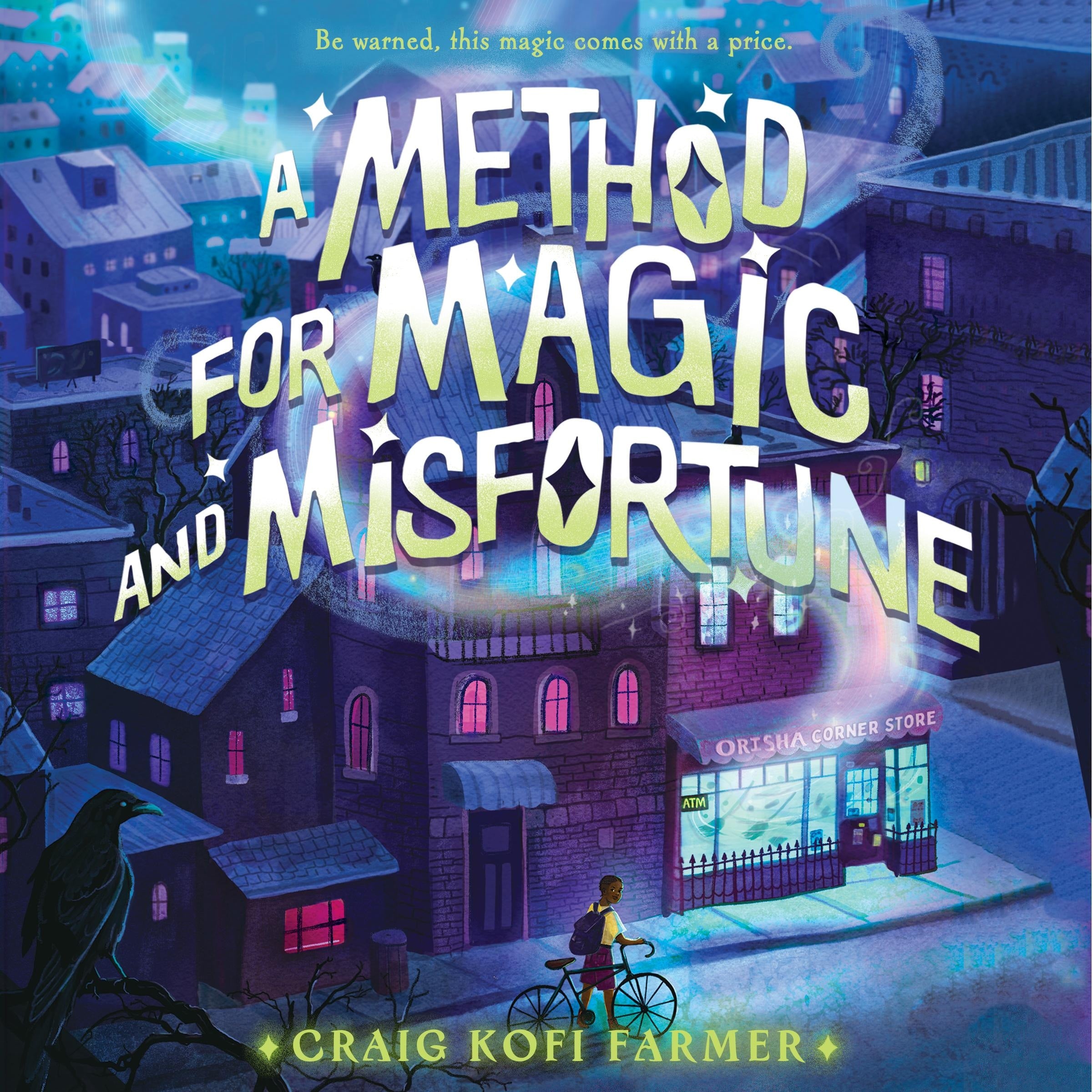 A Method for Magic and Misfortune