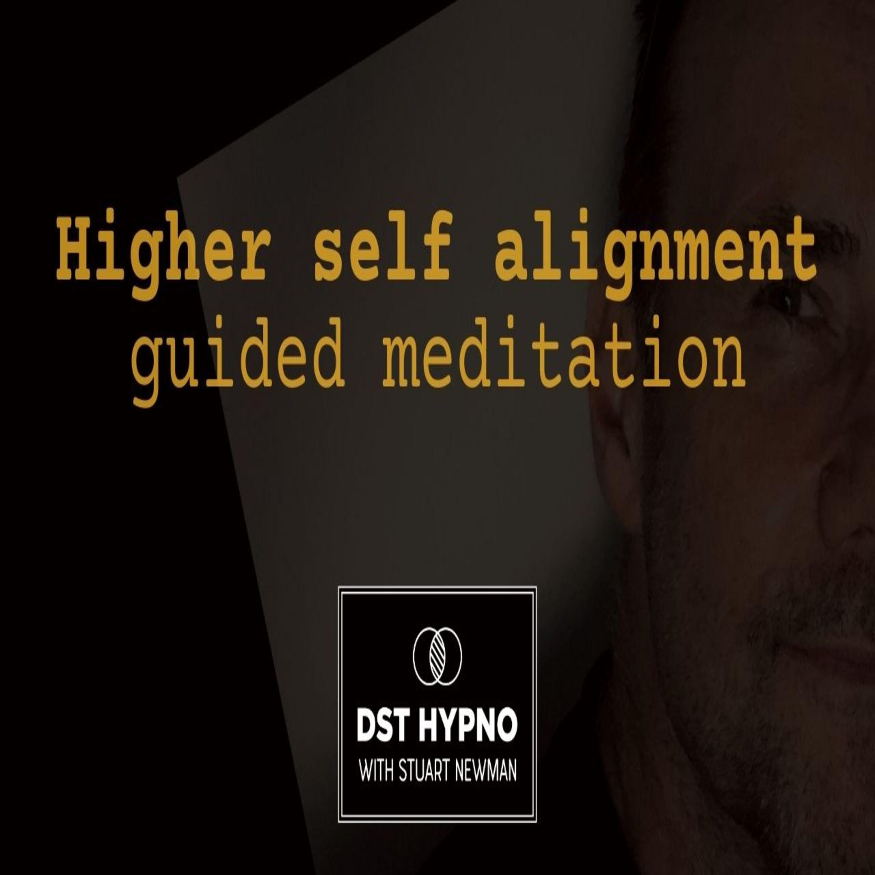 Higher self alignment guided meditation - A guided meditation - DST Hypno with Stu Newman