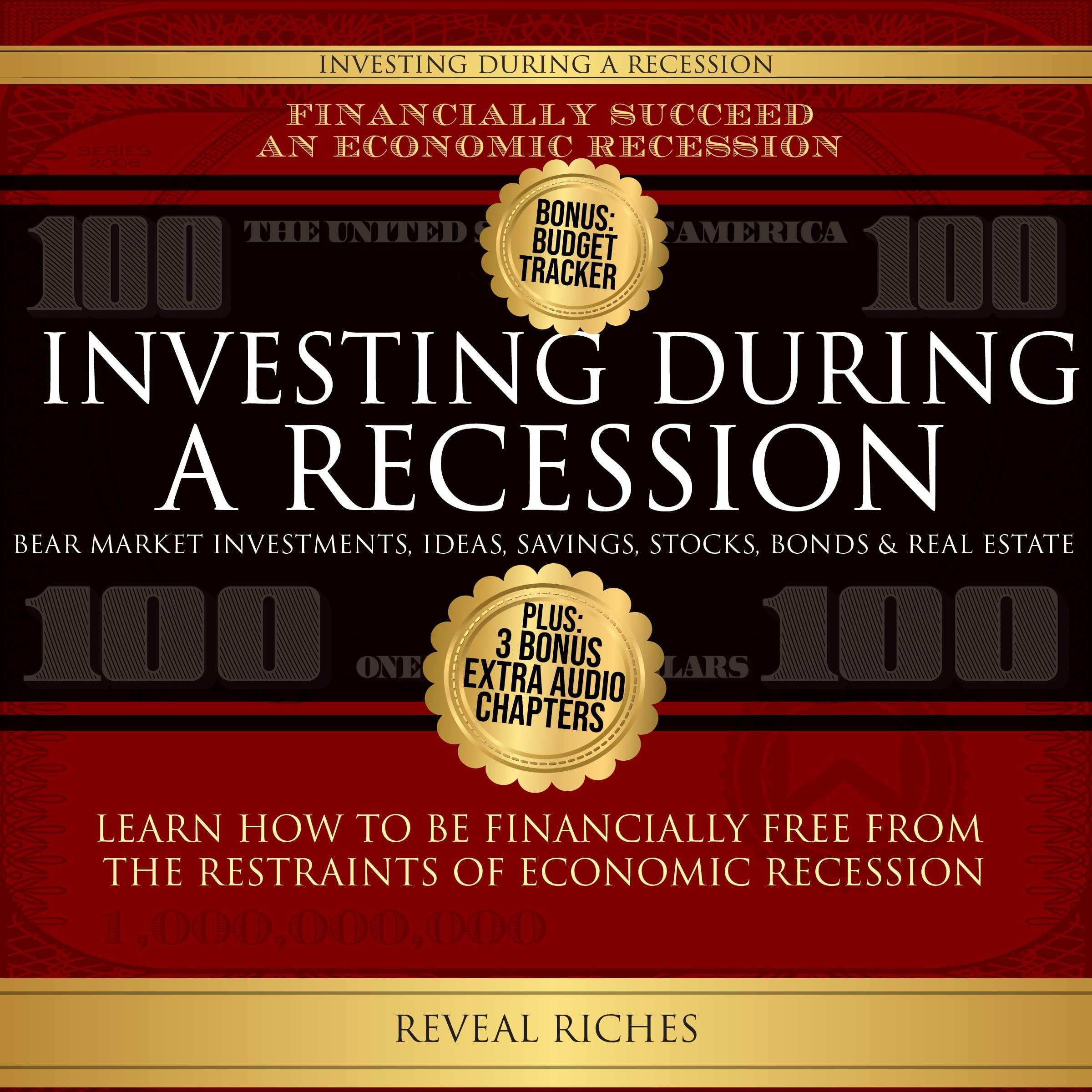 Investing During A Recession Bear Market Investments for Recession Proof Business Ideas, Savings, Stocks, Bonds & Real Estate, For Financial Freedom