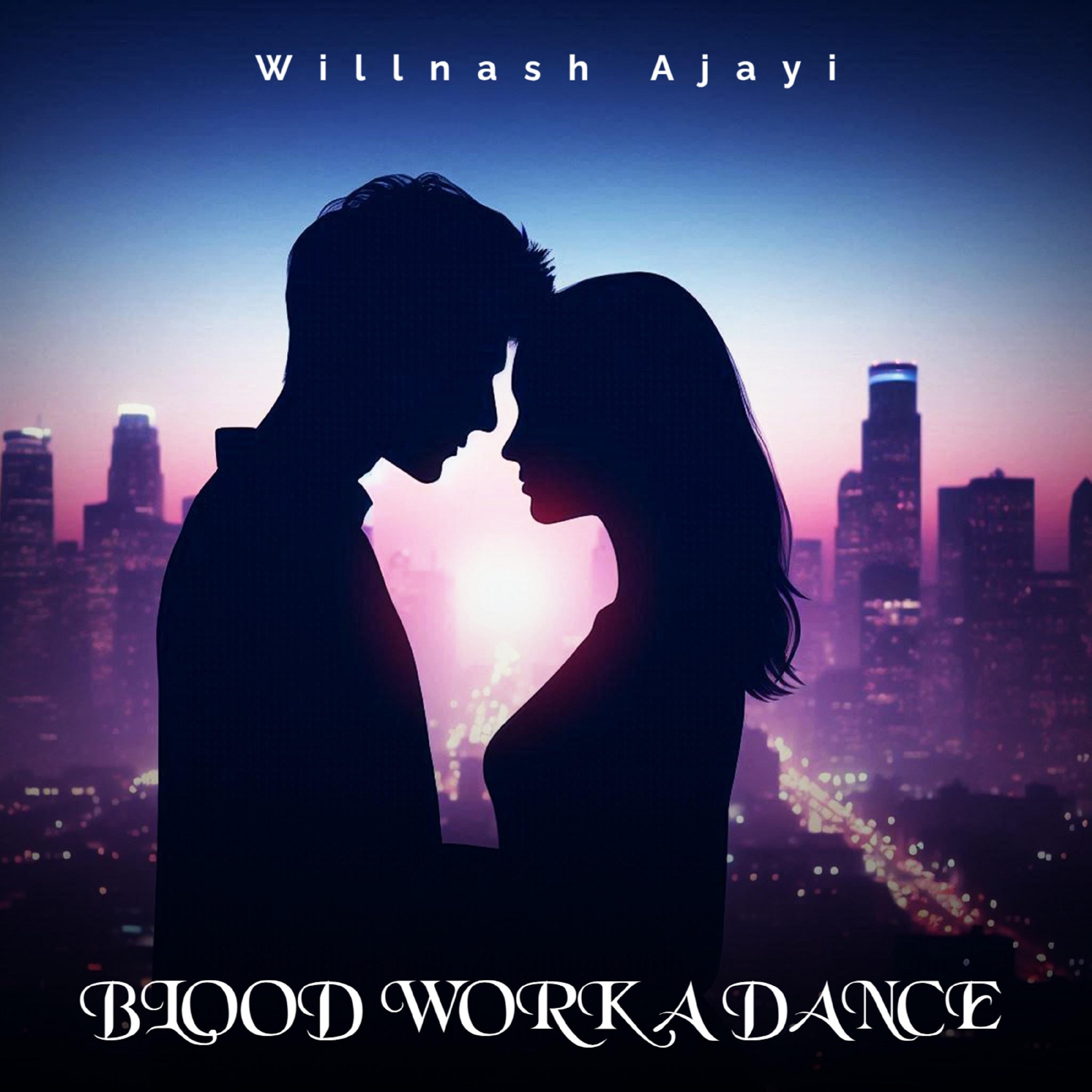 BLOOD WORK A DANCE