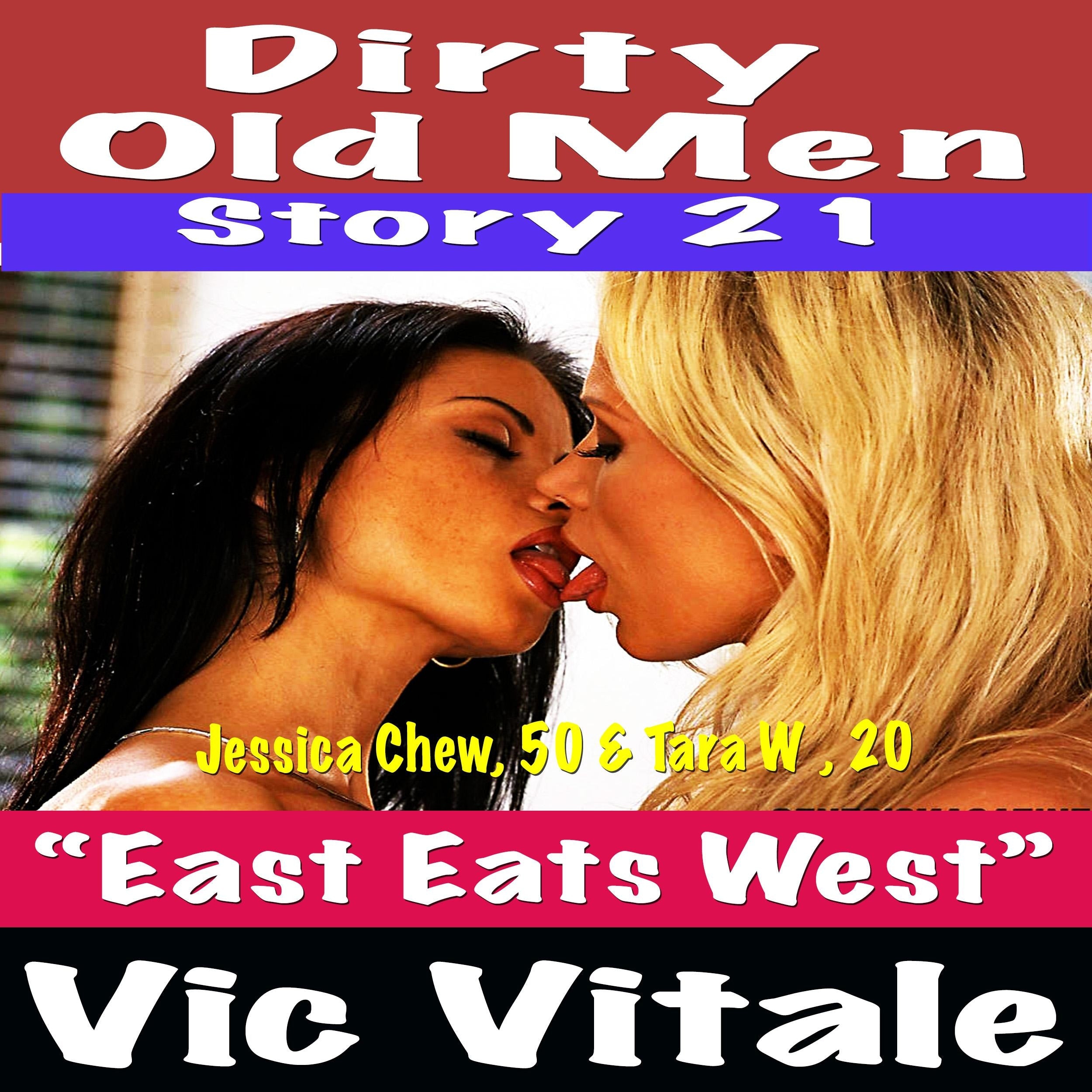 Dirty Old Men Story 21  “East Eats West”r