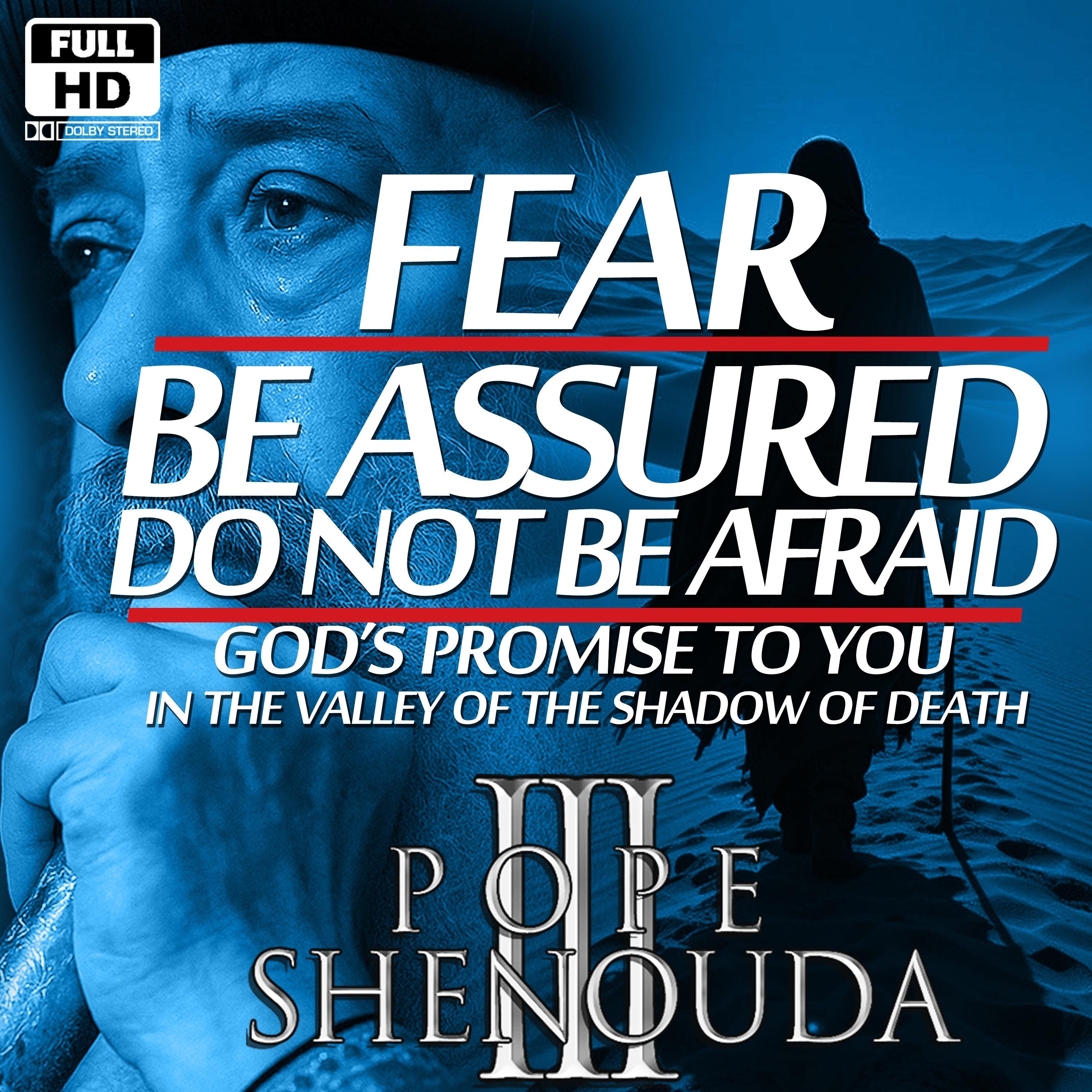Fear - Do Not Be Afraid, Be Assured