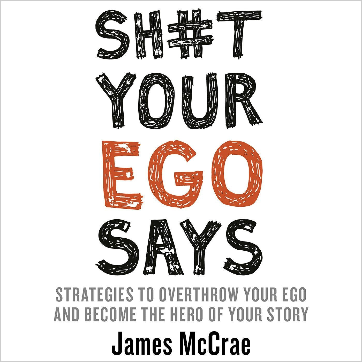 Sh#t Your Ego Says