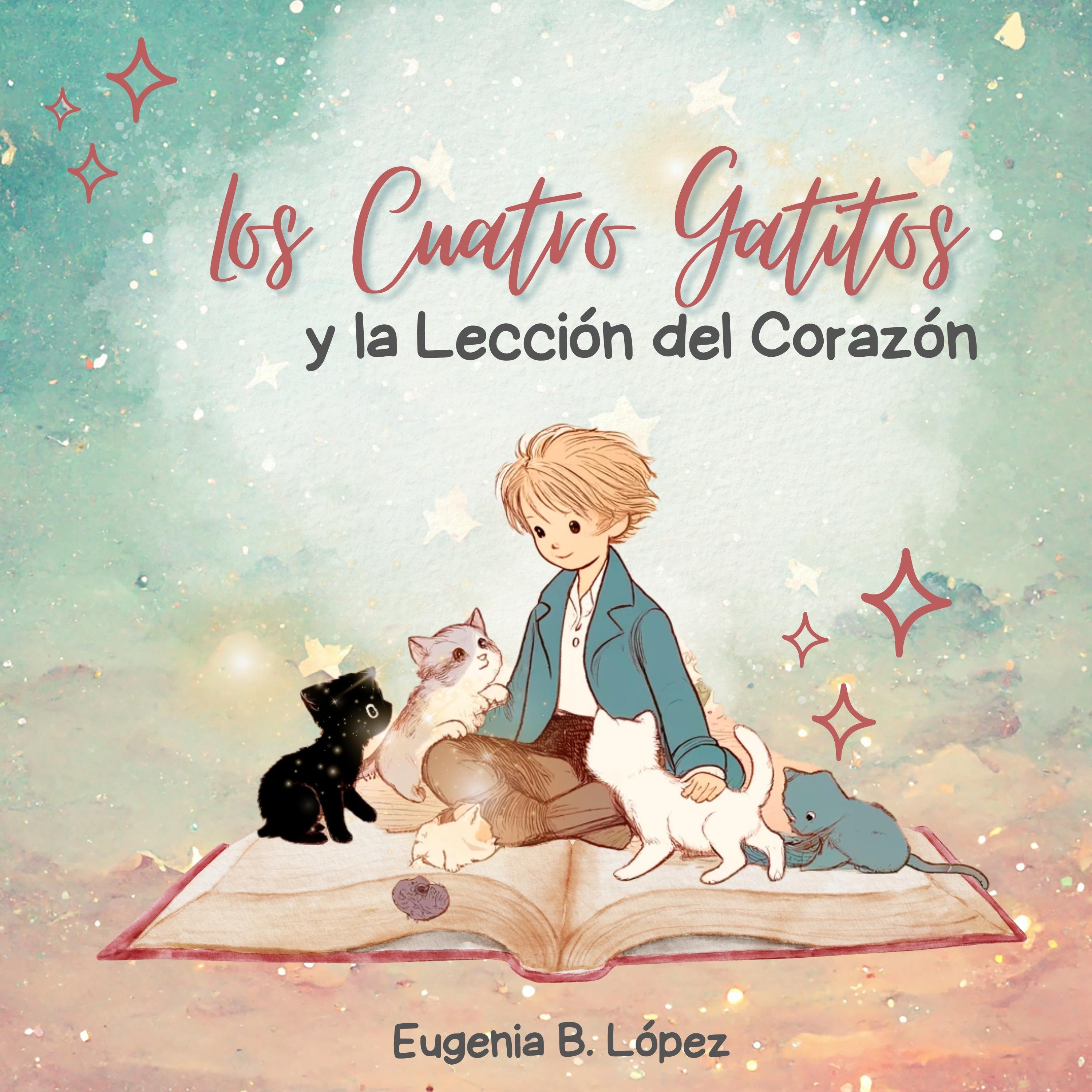 Los Cuatro Gatitos y La Lección del Corazón