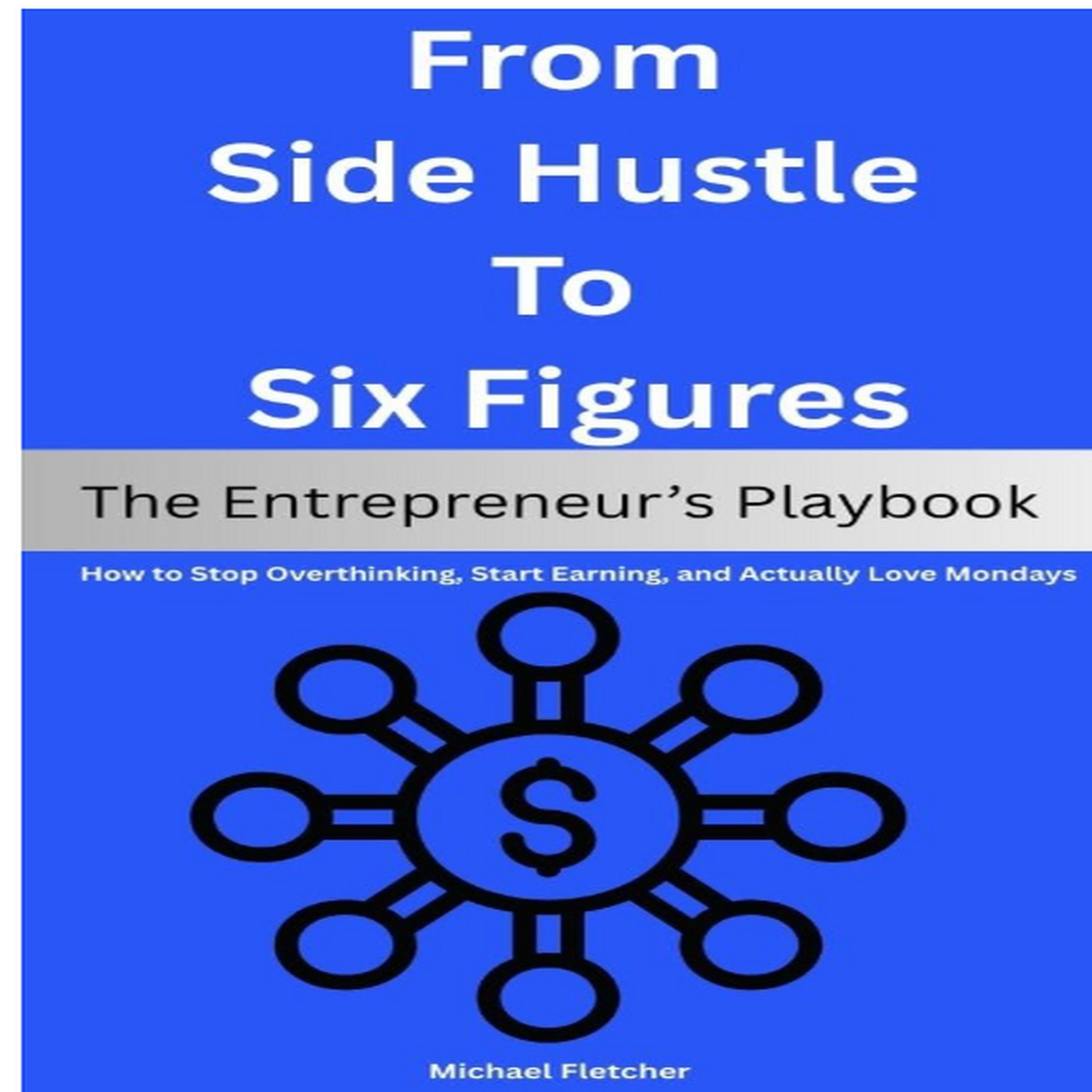 From Side Hustle to Six Figures