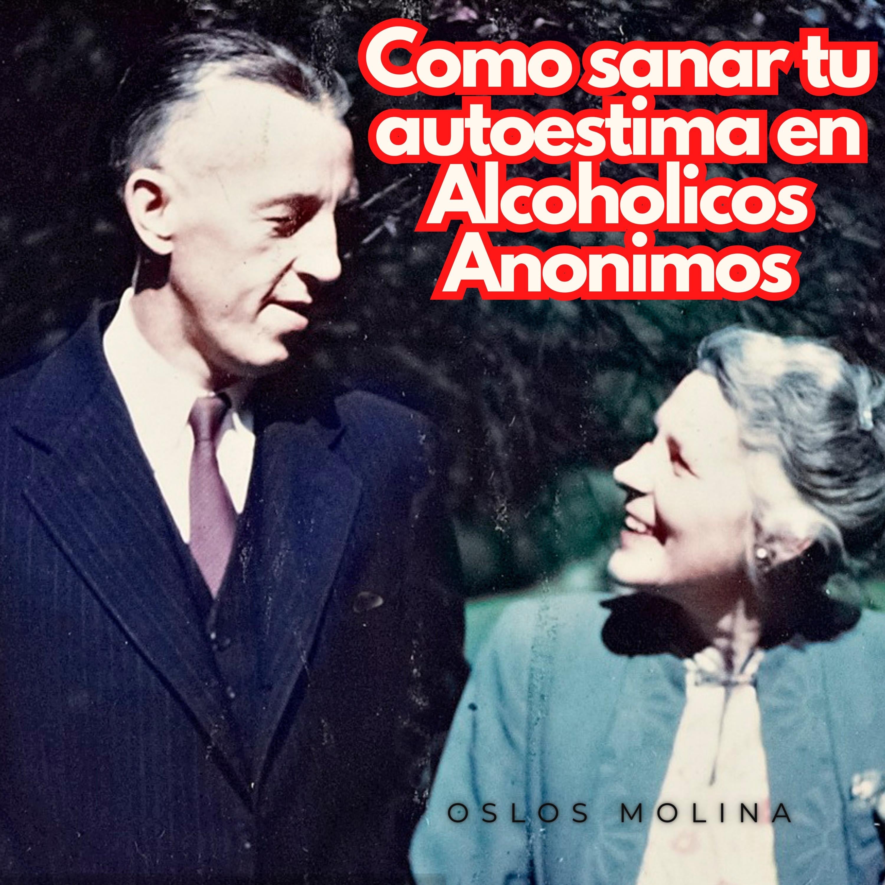 ¿Cómo sanar tu autoestima en Alcohólicos Anónimos?
