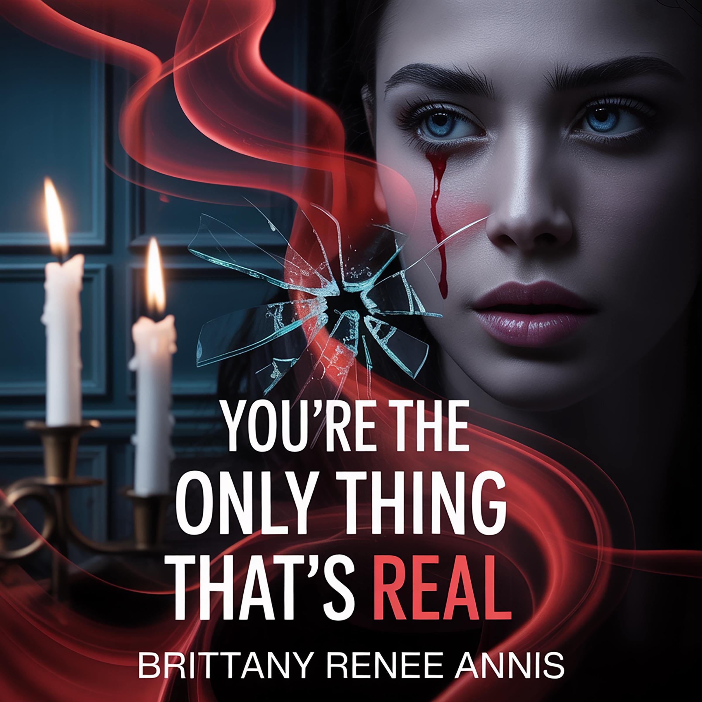 You're The Only Thing That's Real