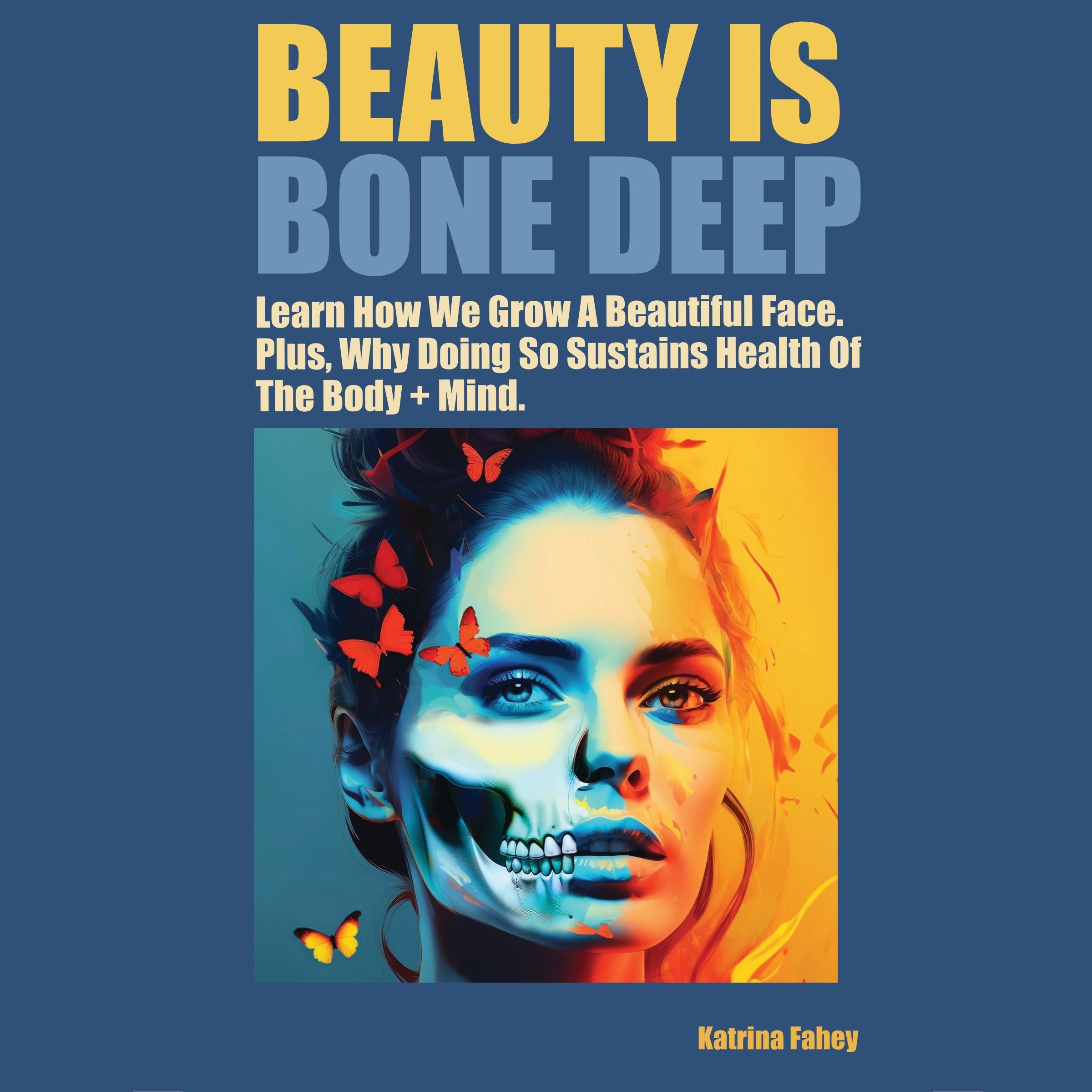 Beauty is Bone Deep