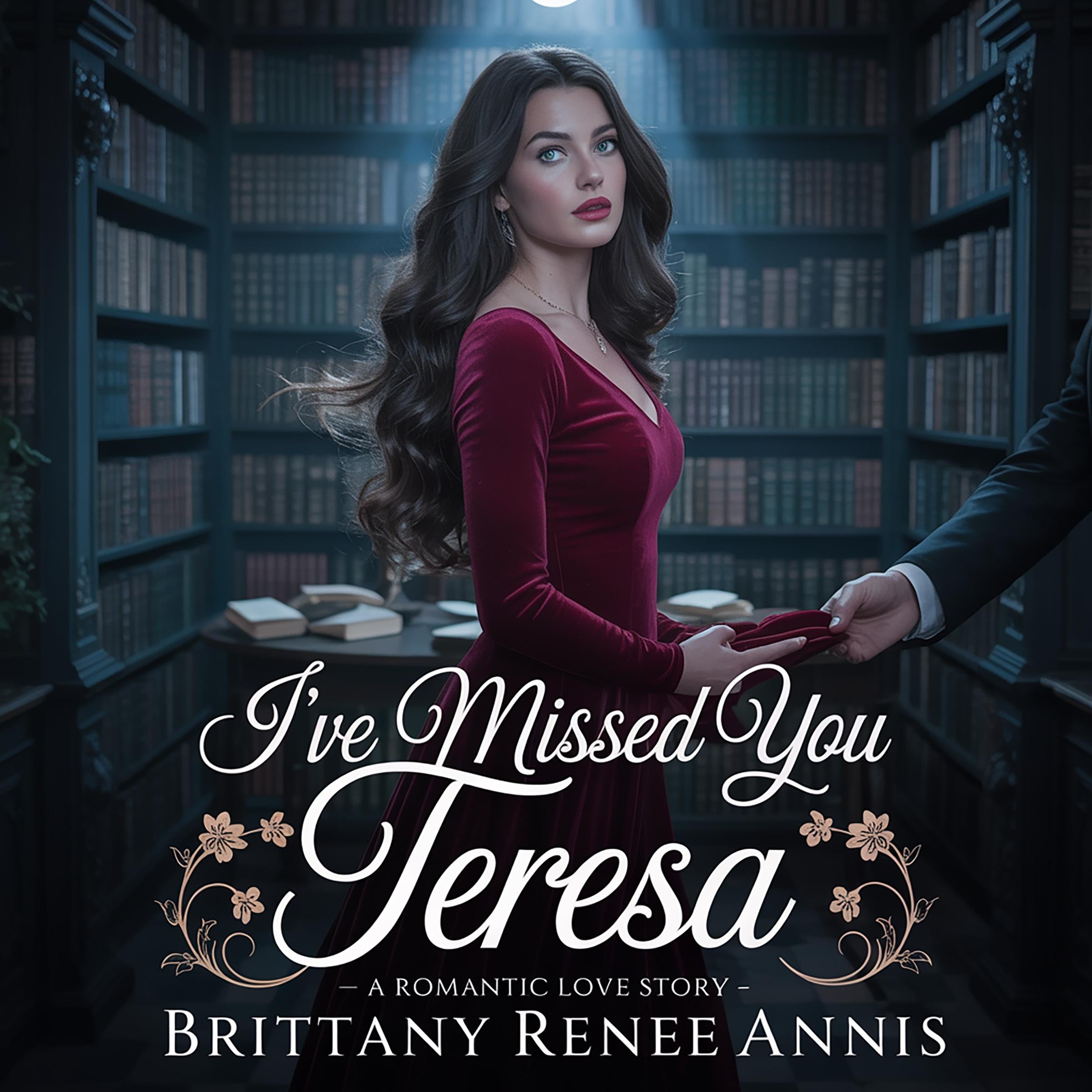 I've Missed You Teresa - A romantic love story