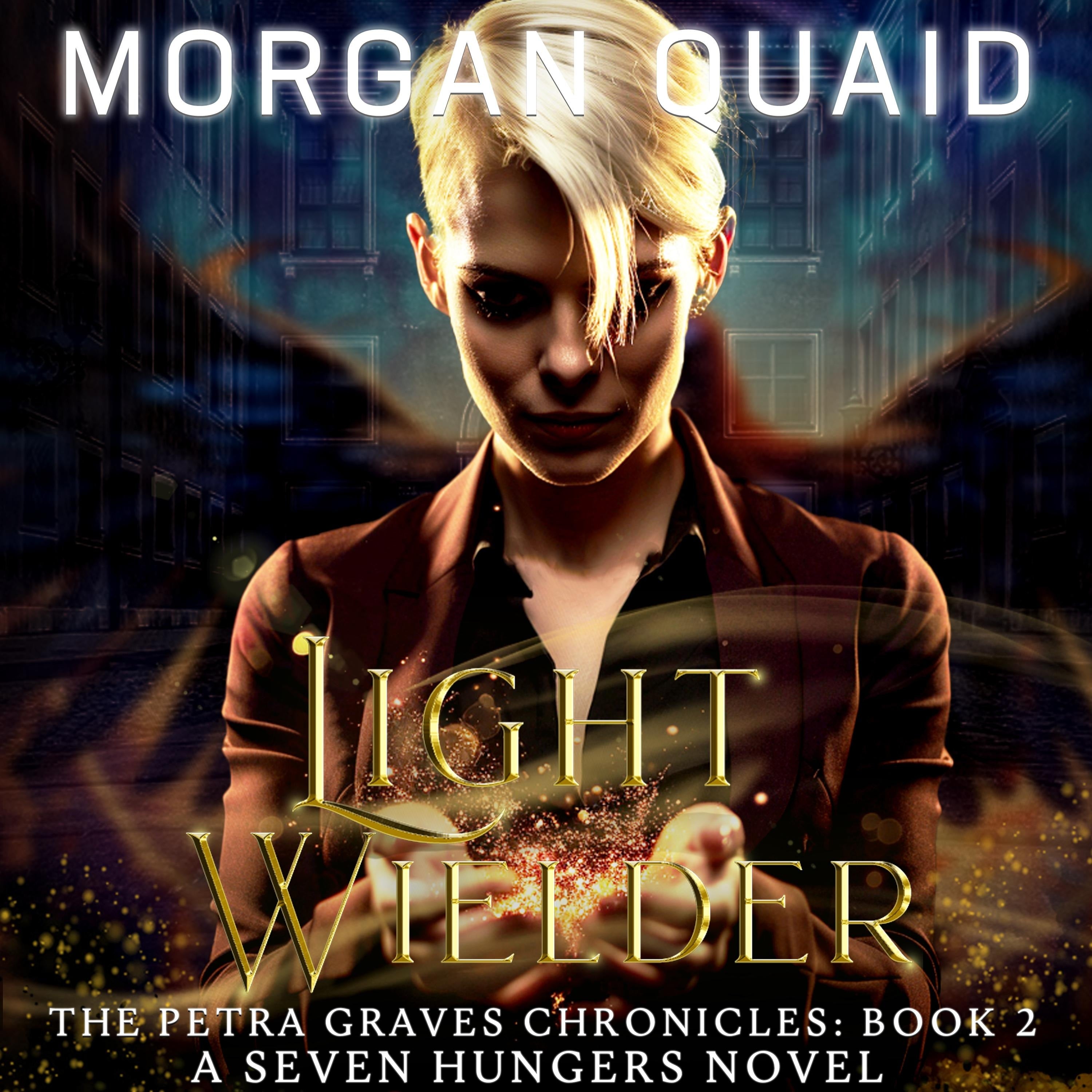 Light Wielder: The Petra Graves Chronicles Book 2