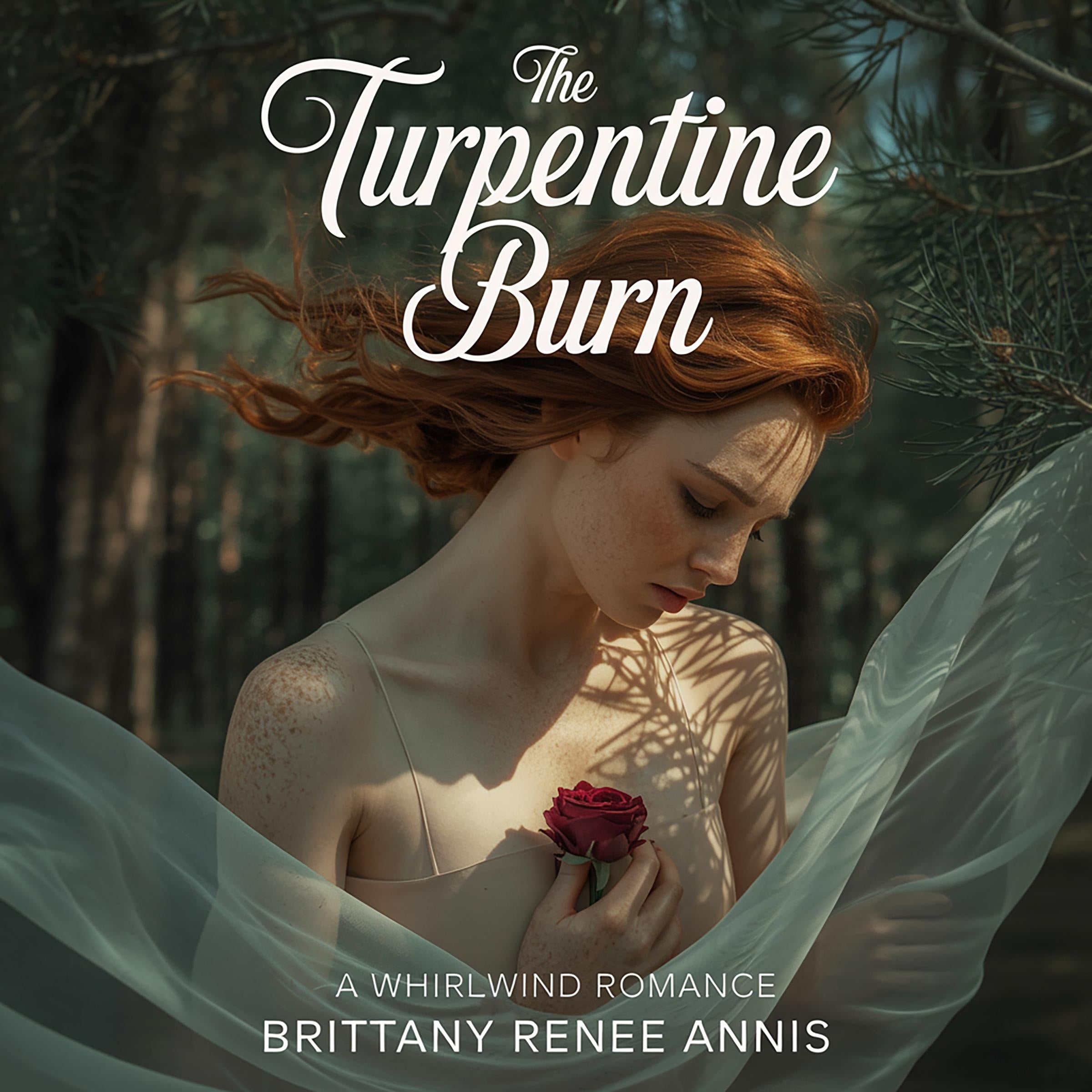 The Turpentine Burn - A whirlwind romance