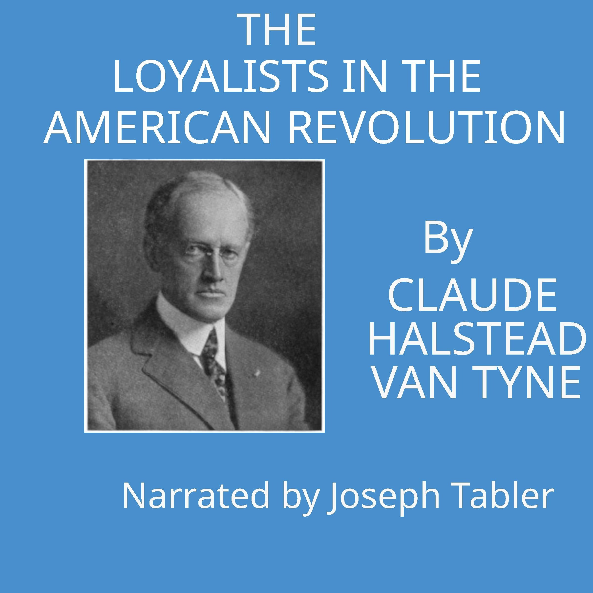 The Loyalists in the American Revolution