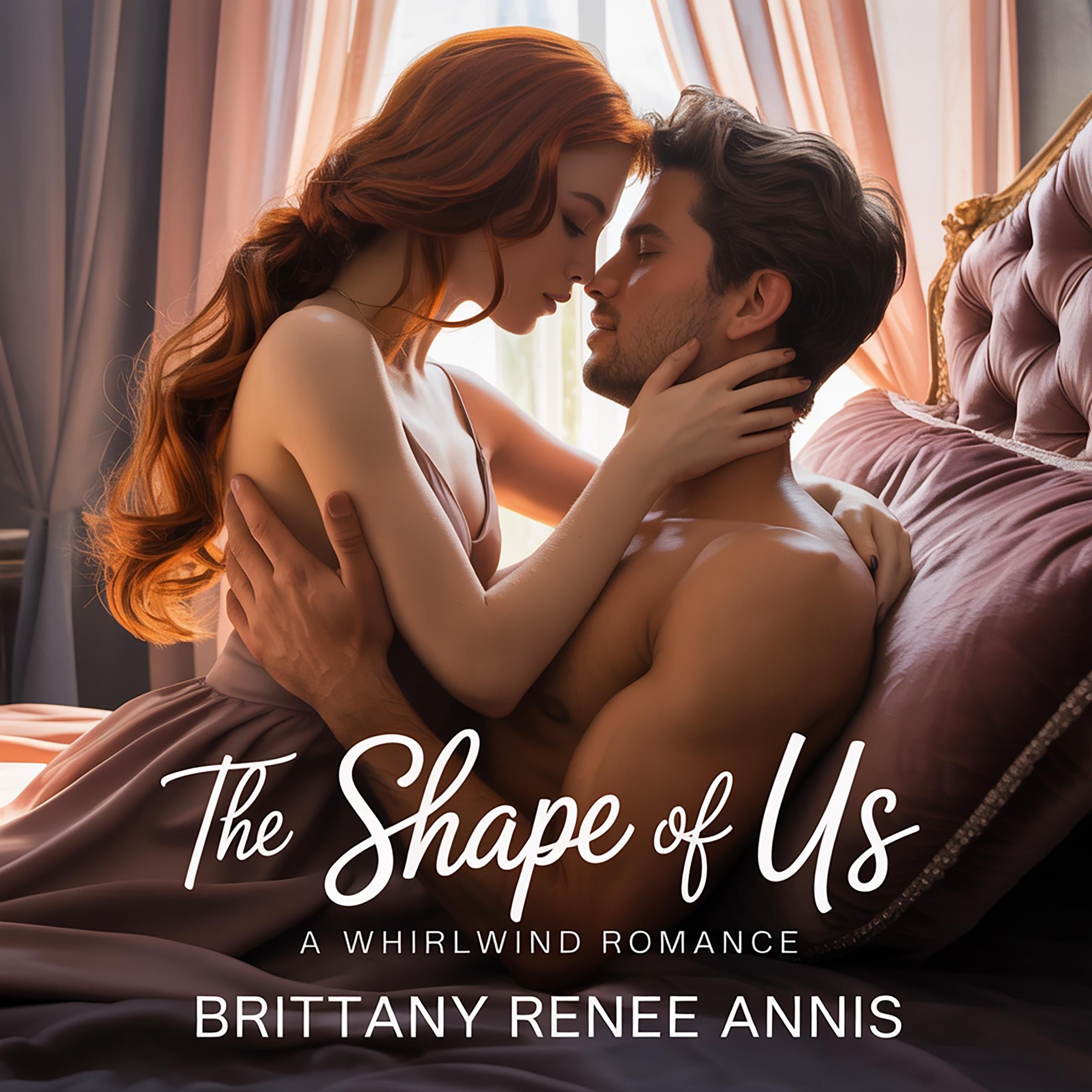 The Shape Of Us - A whirlwind romance