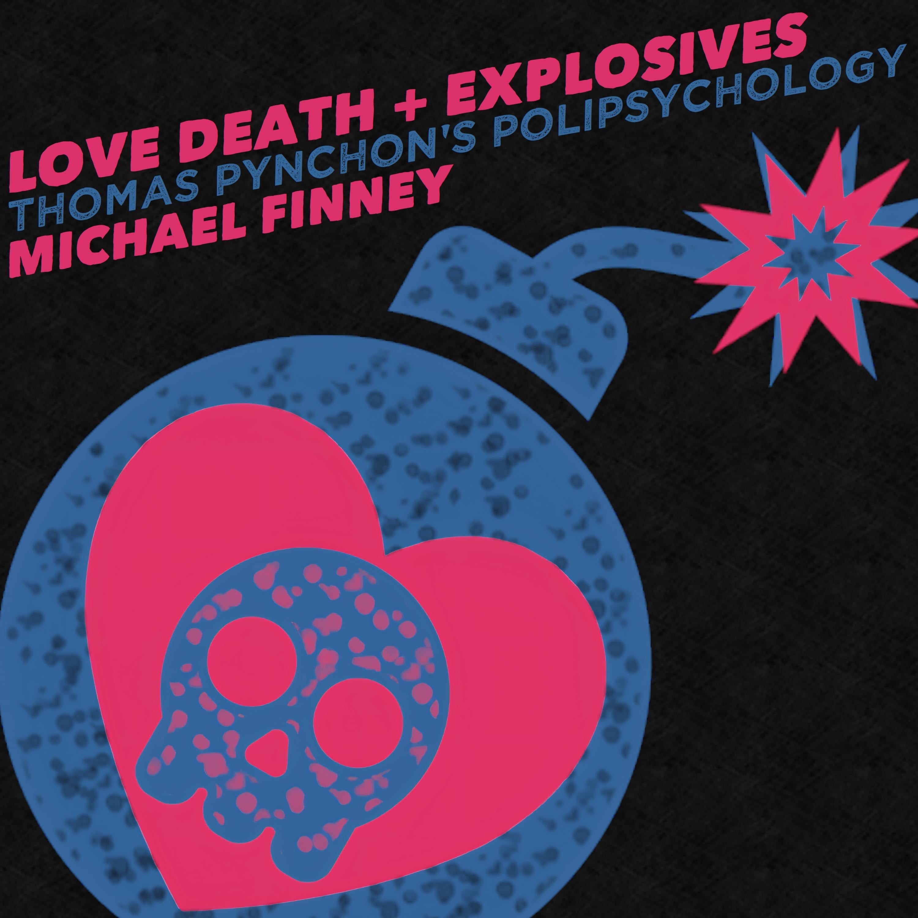 Love Death + Explosives