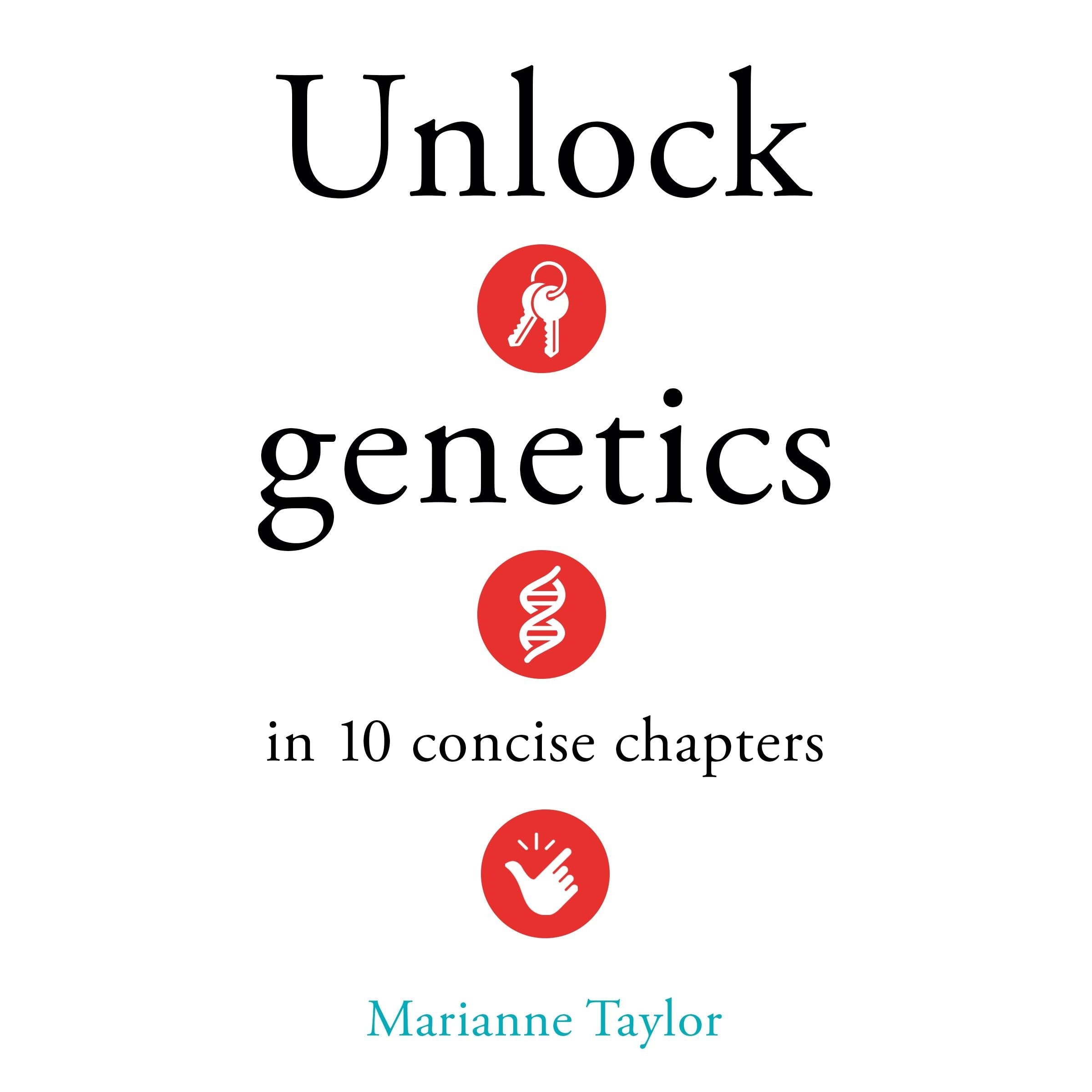 Unlock Genetics in 10 Concise Chapters