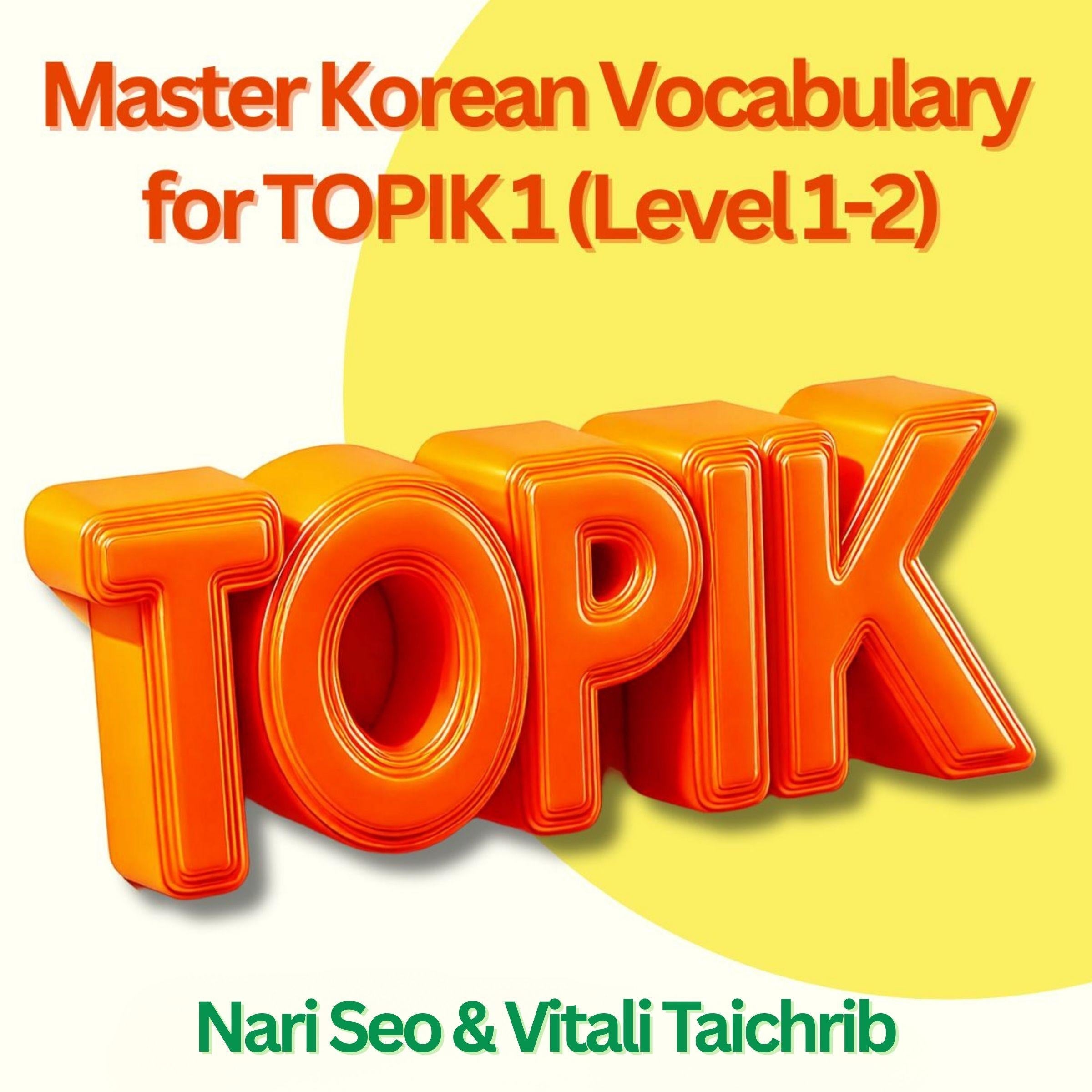 Master Korean Vocabulary for TOPIK 1 (Level 1-2)