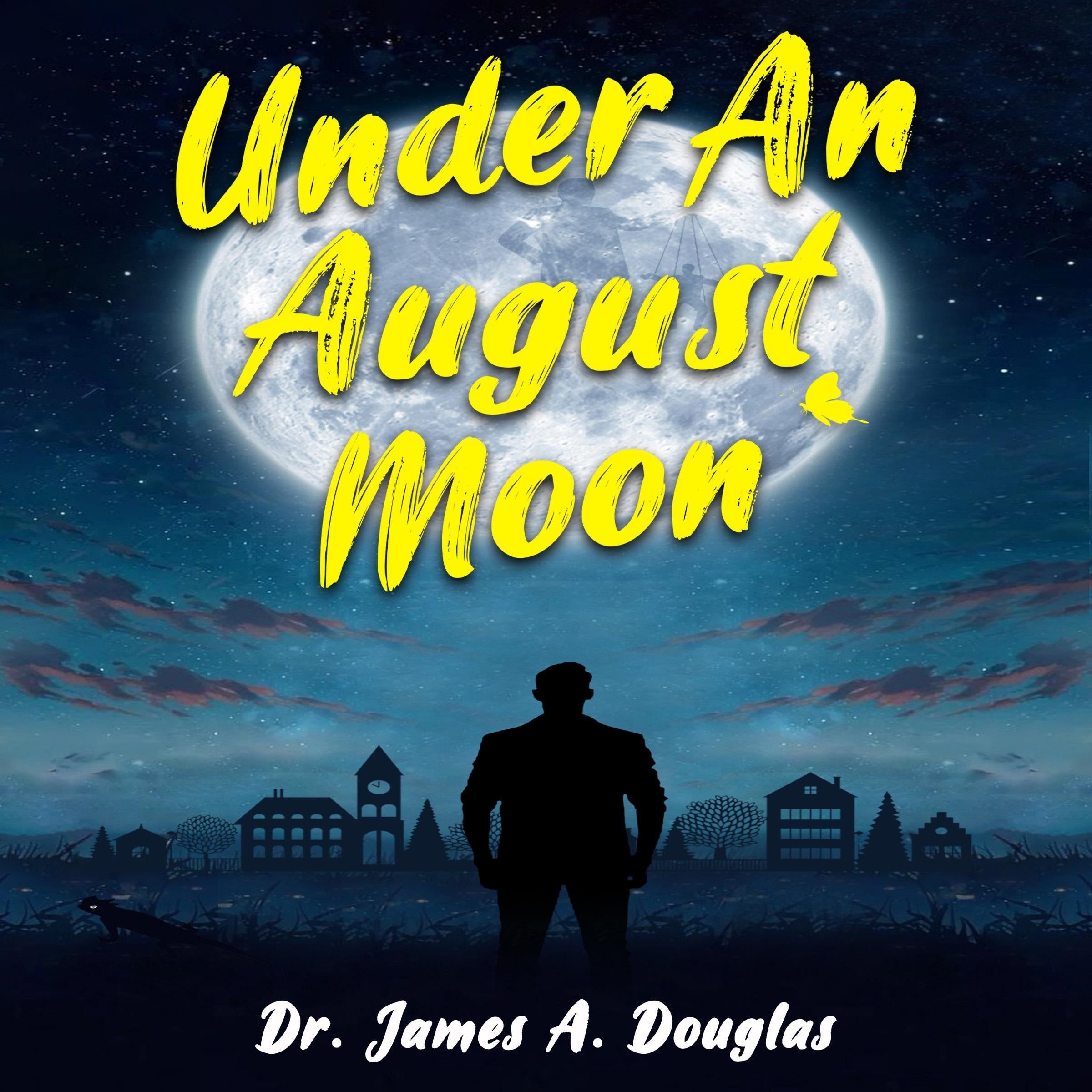 Under an August Moon