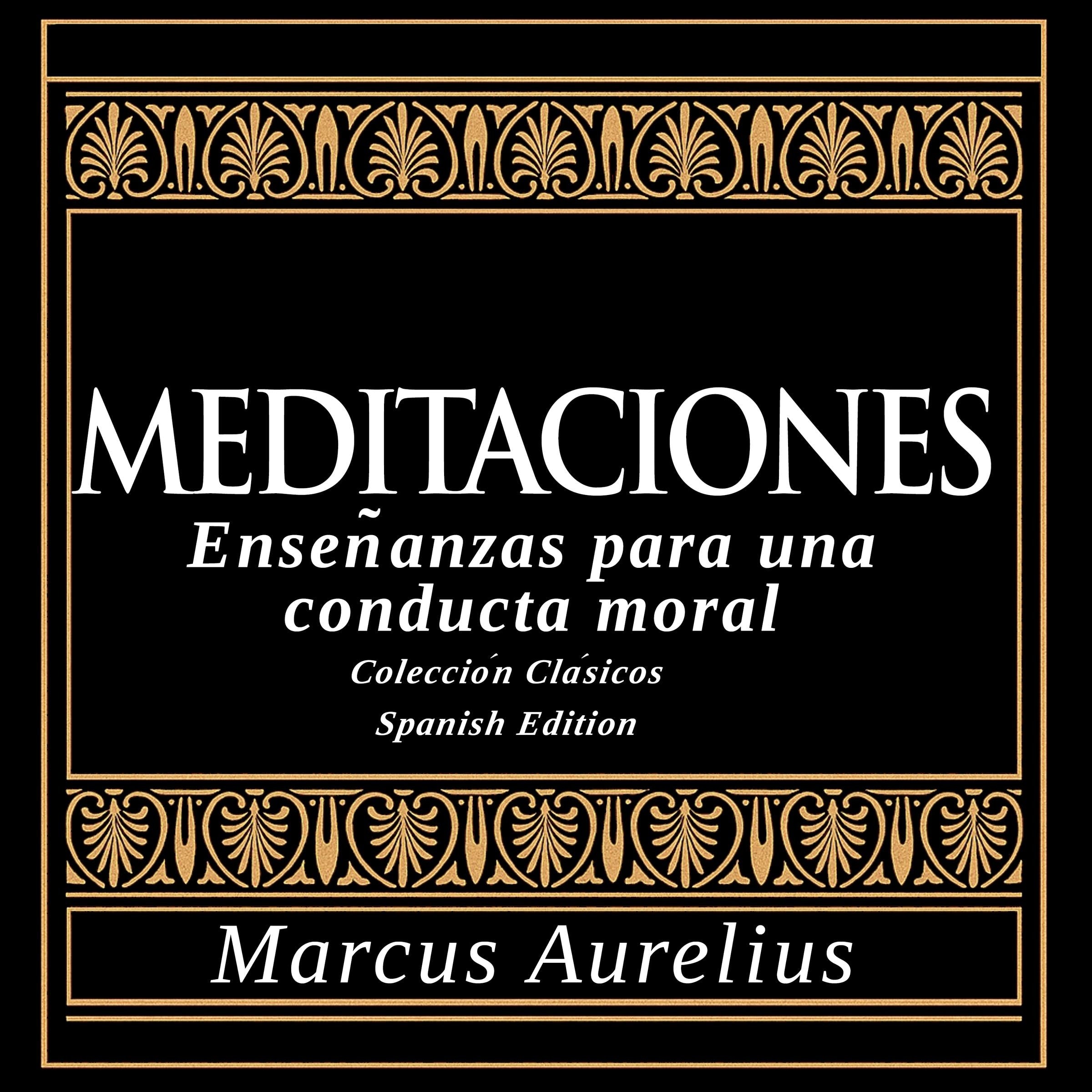 Meditaciones - Enseñanzas para una conducta moral