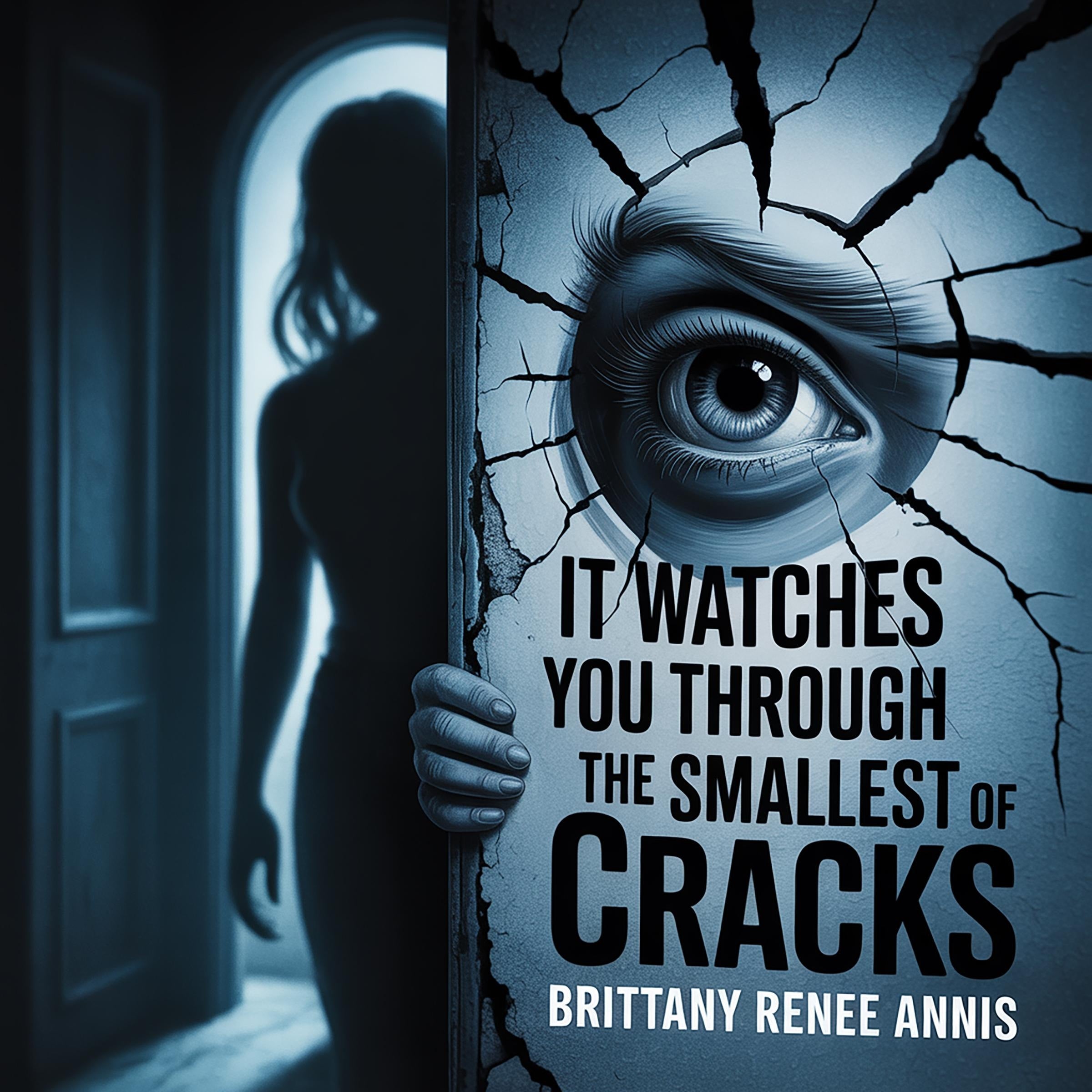 It watches you through the smallest of cracks