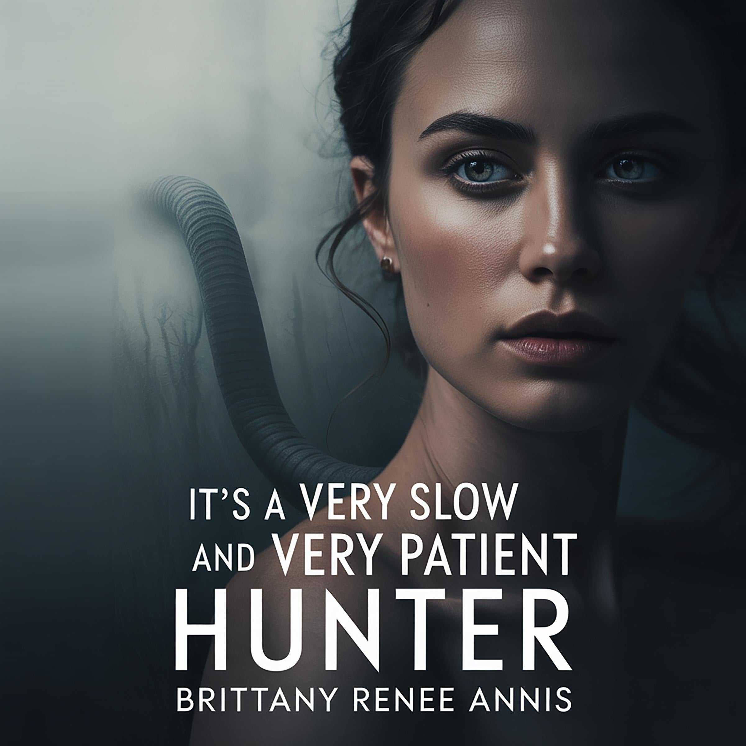 It’s a very slow and very patient hunter