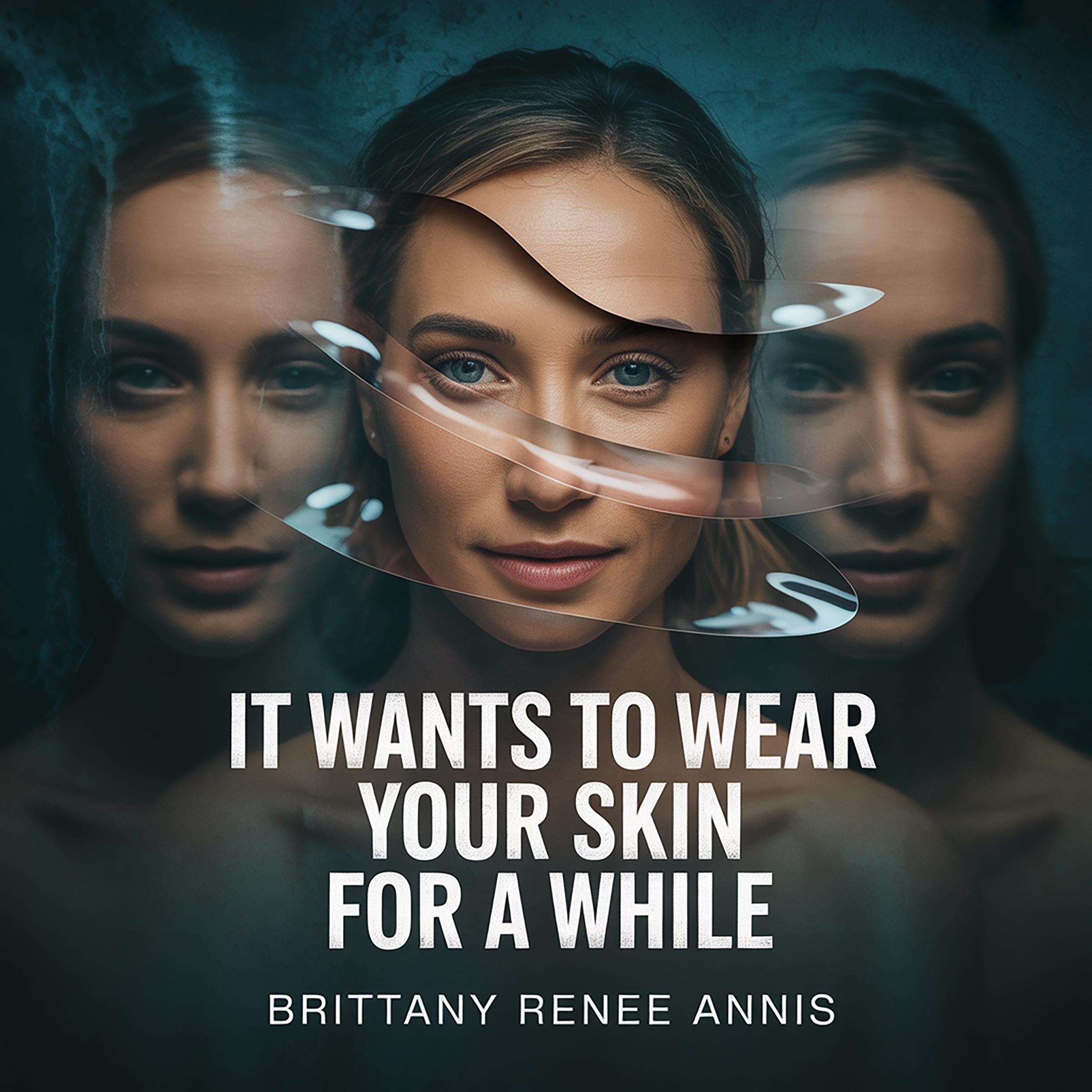 It wants to wear your skin for a while