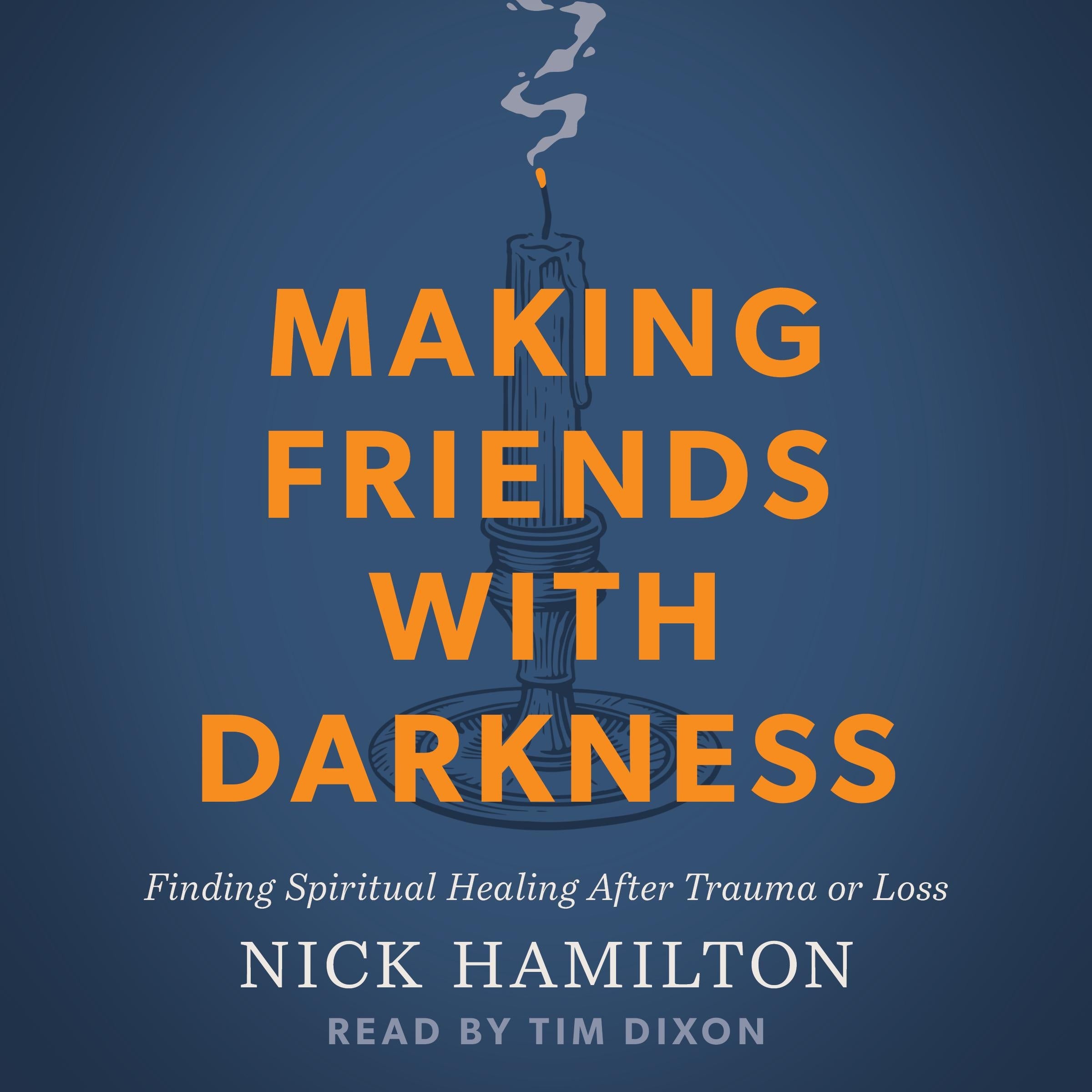 Making Friends with Darkness