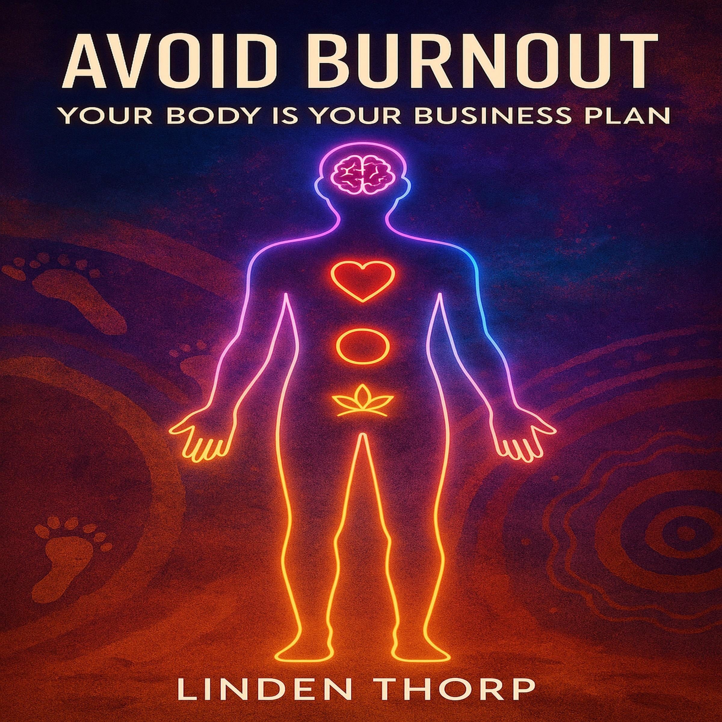 Your Body is Your Business Plan