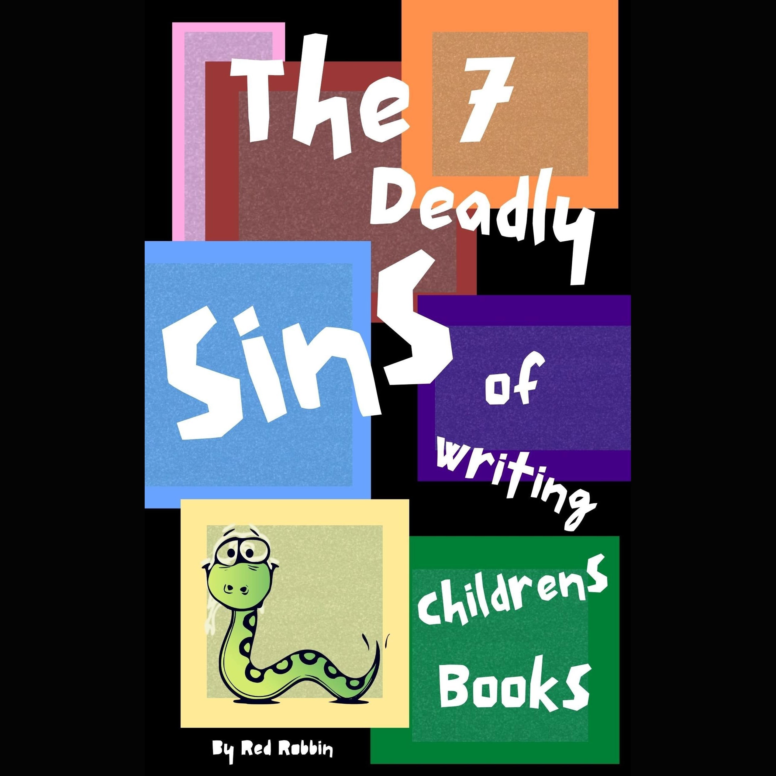The 7 Deadly Sins of Writing Children's Books