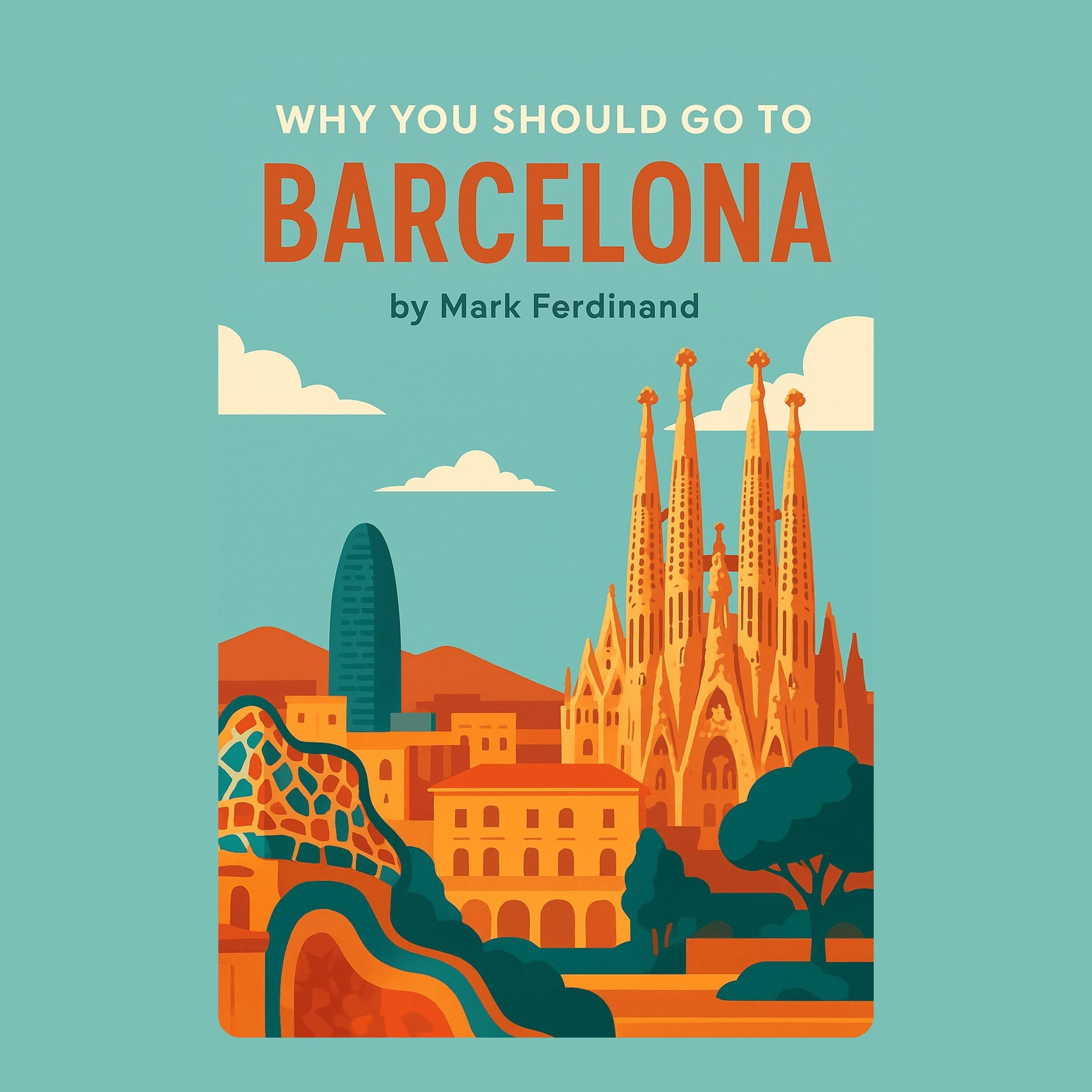 Why You Should Go to Barcelona