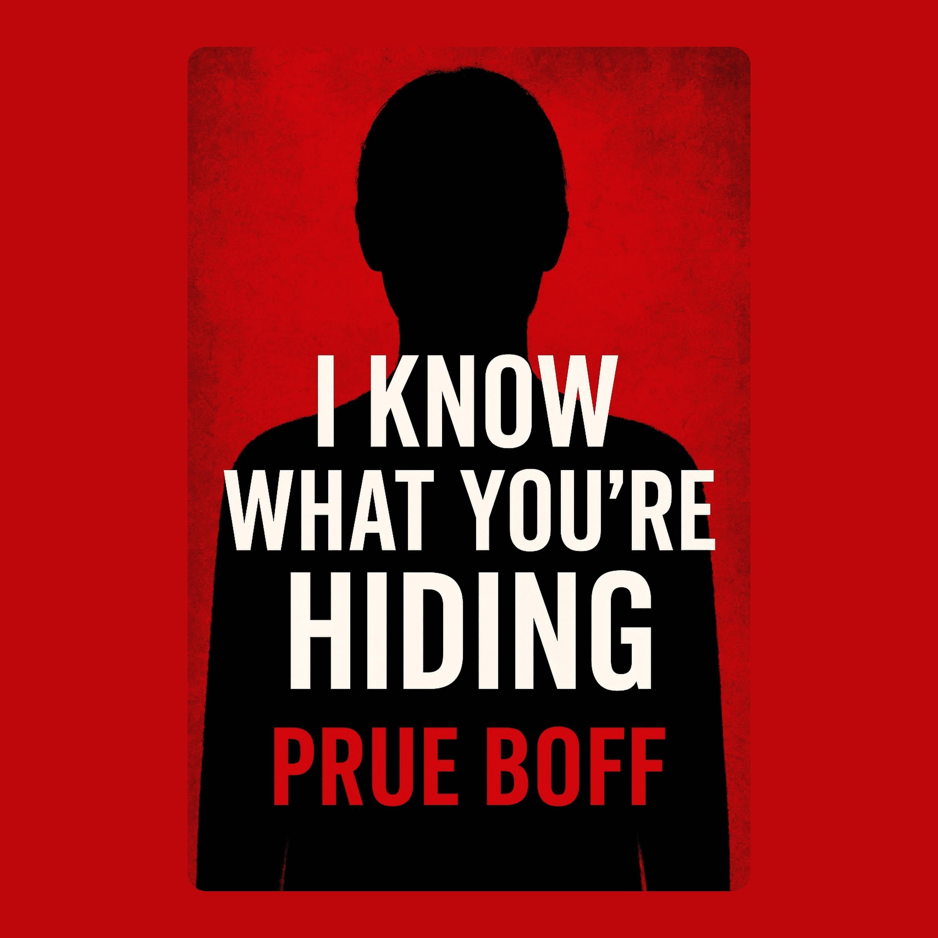 I Know What You’re Hiding