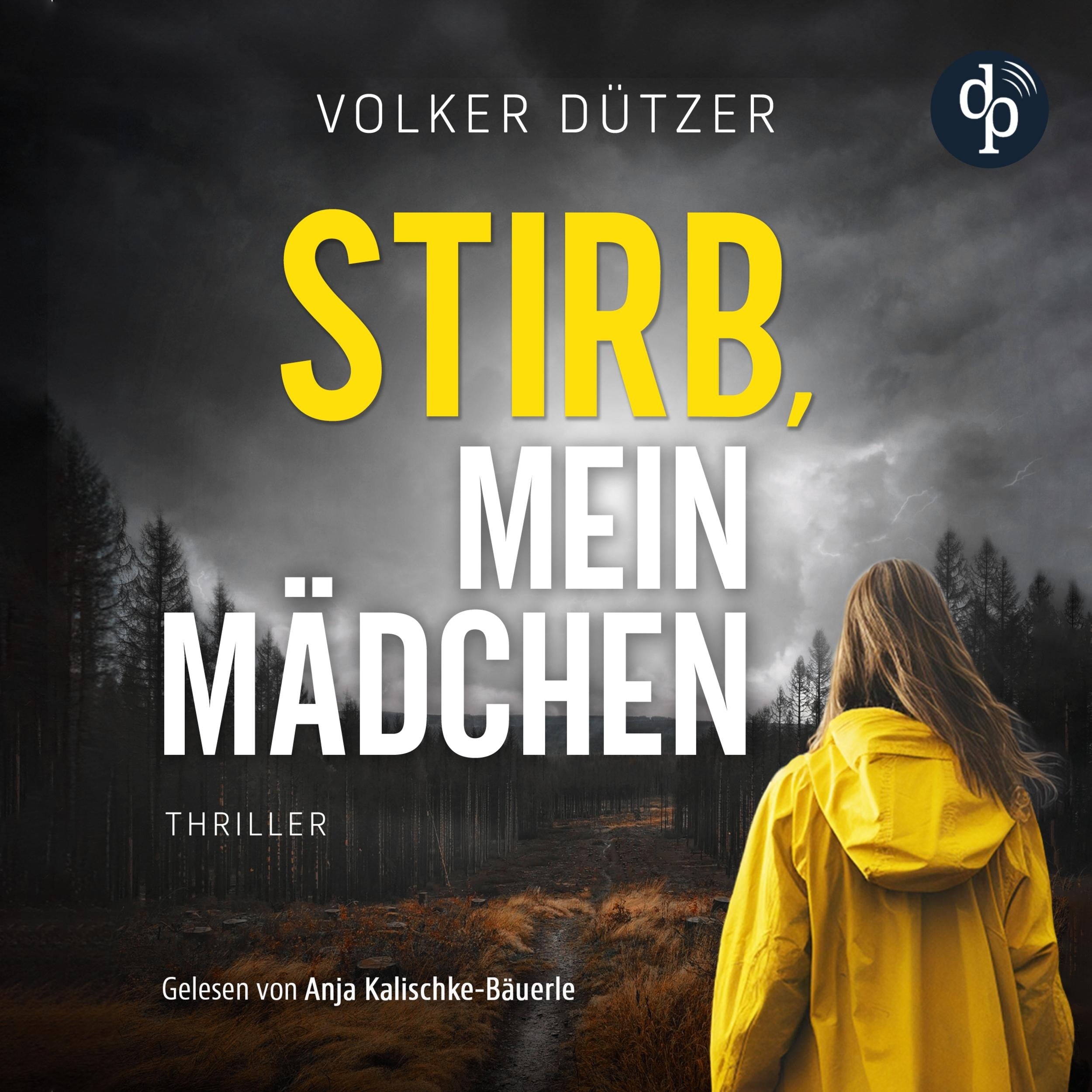 Stirb, mein Mädchen | Thriller Hörbuch - Funke & Stein ermitteln, Band 1 (Ungekürzt)