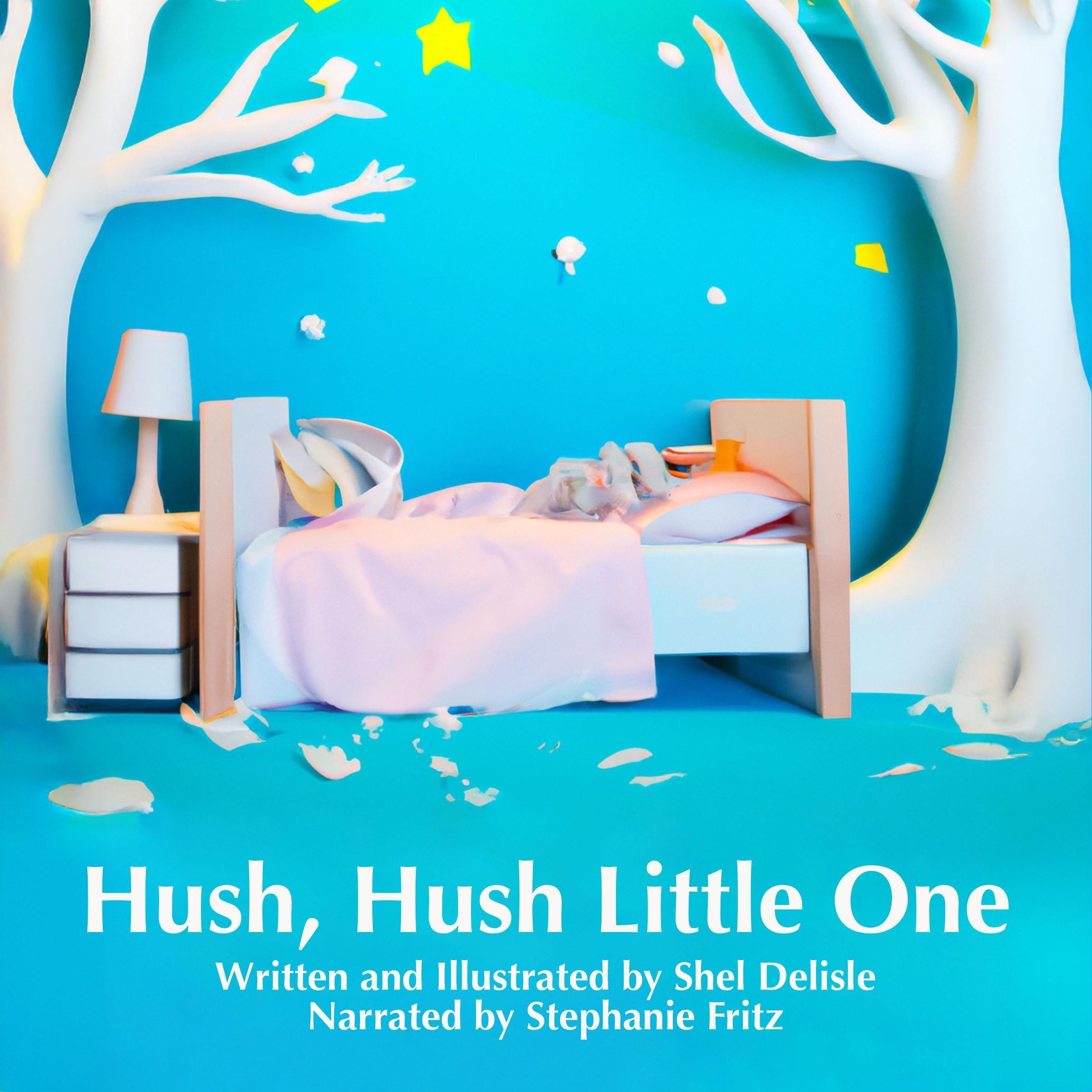Hush, Hush Little One