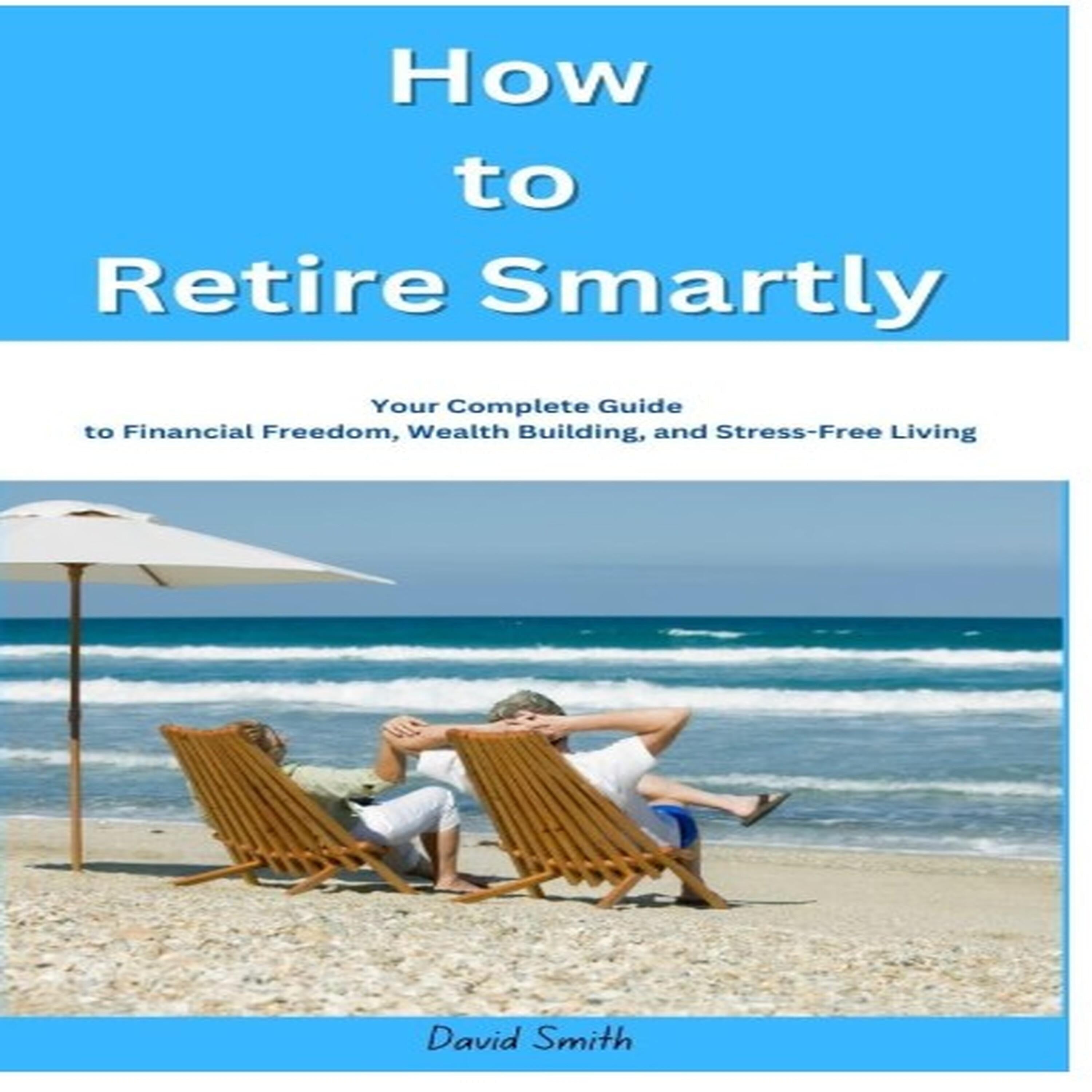 How to Retire Smartly