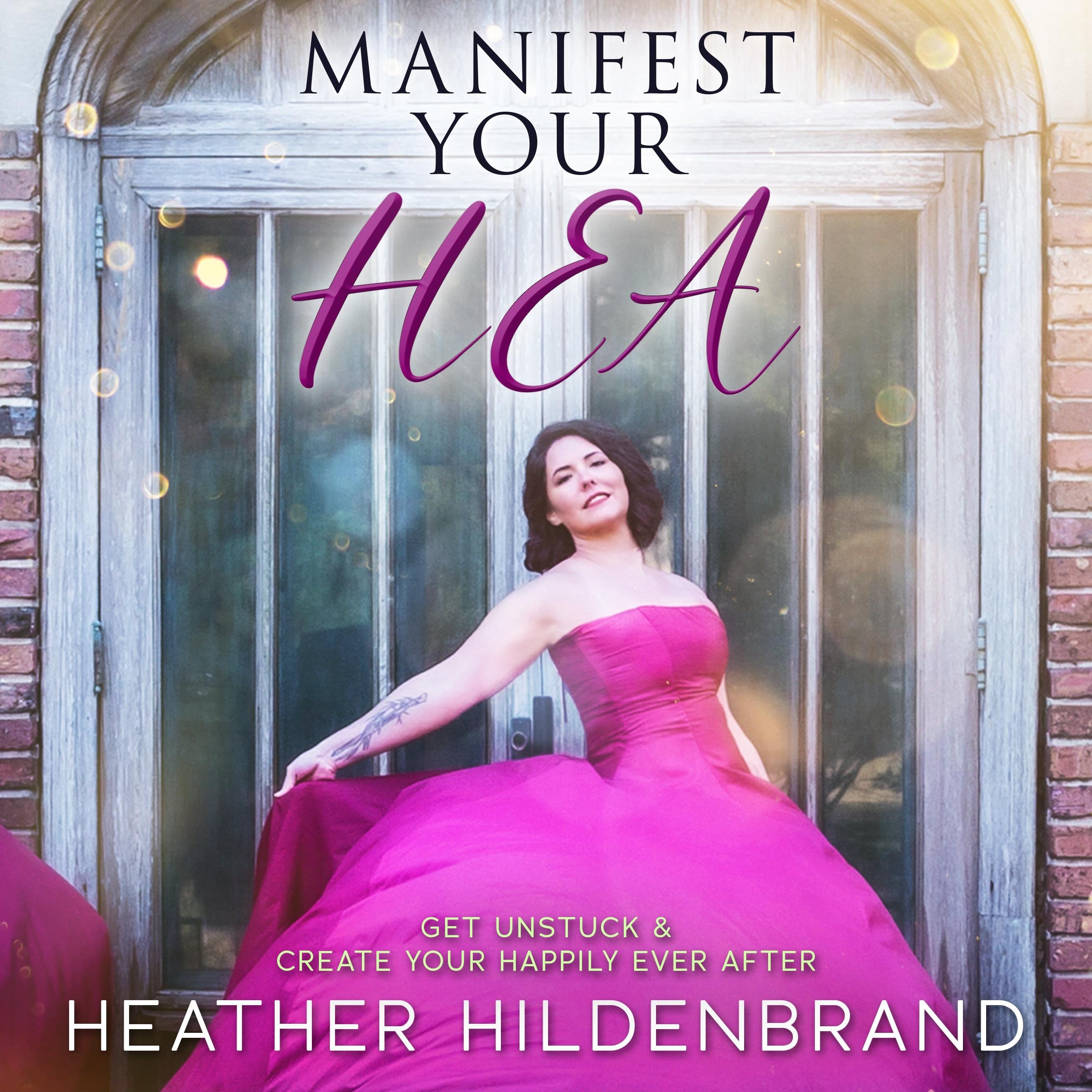 Manifest Your HEA