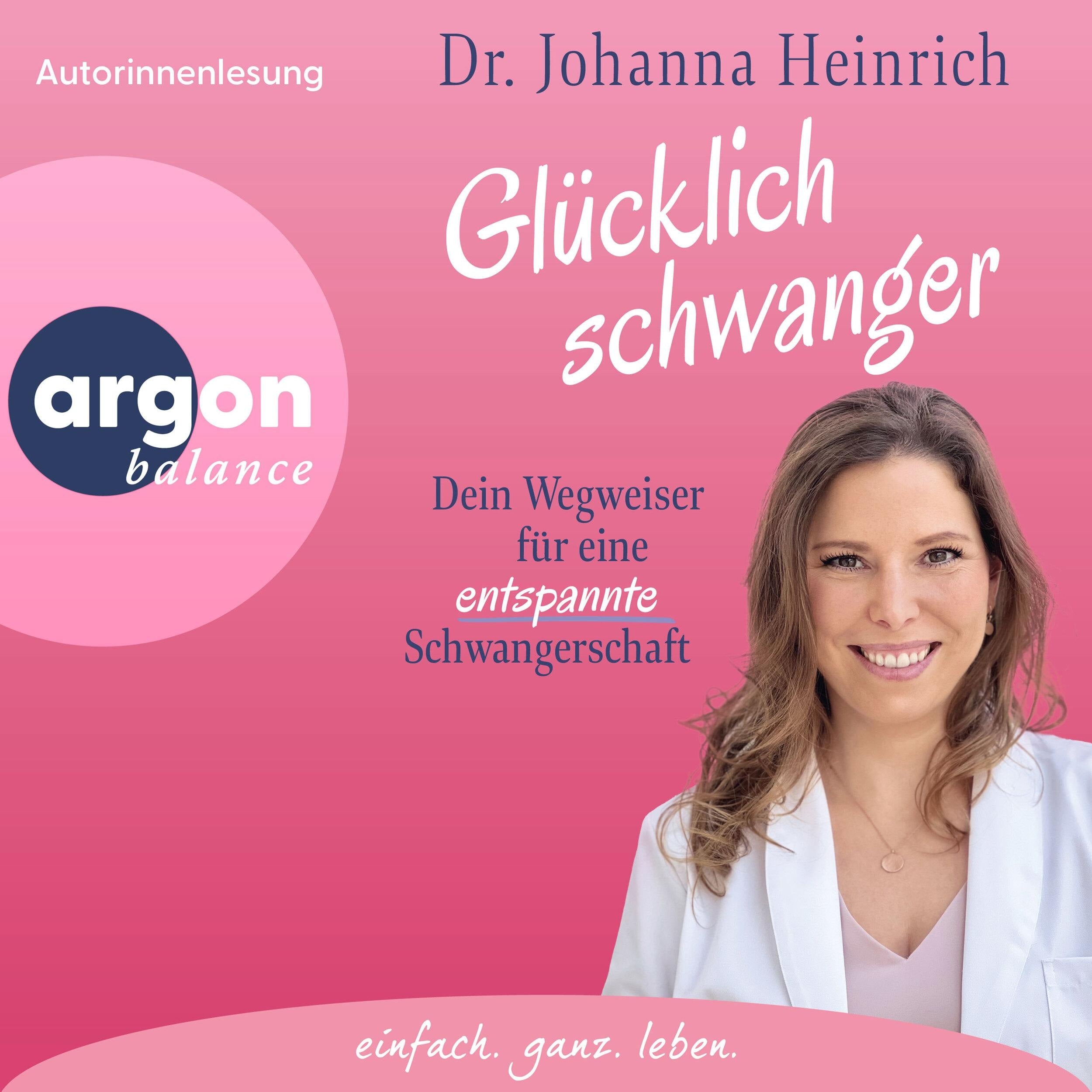 Glücklich schwanger - Dein Wegweiser für eine entspannte Schwangerschaft (Ungekürzte Lesung)