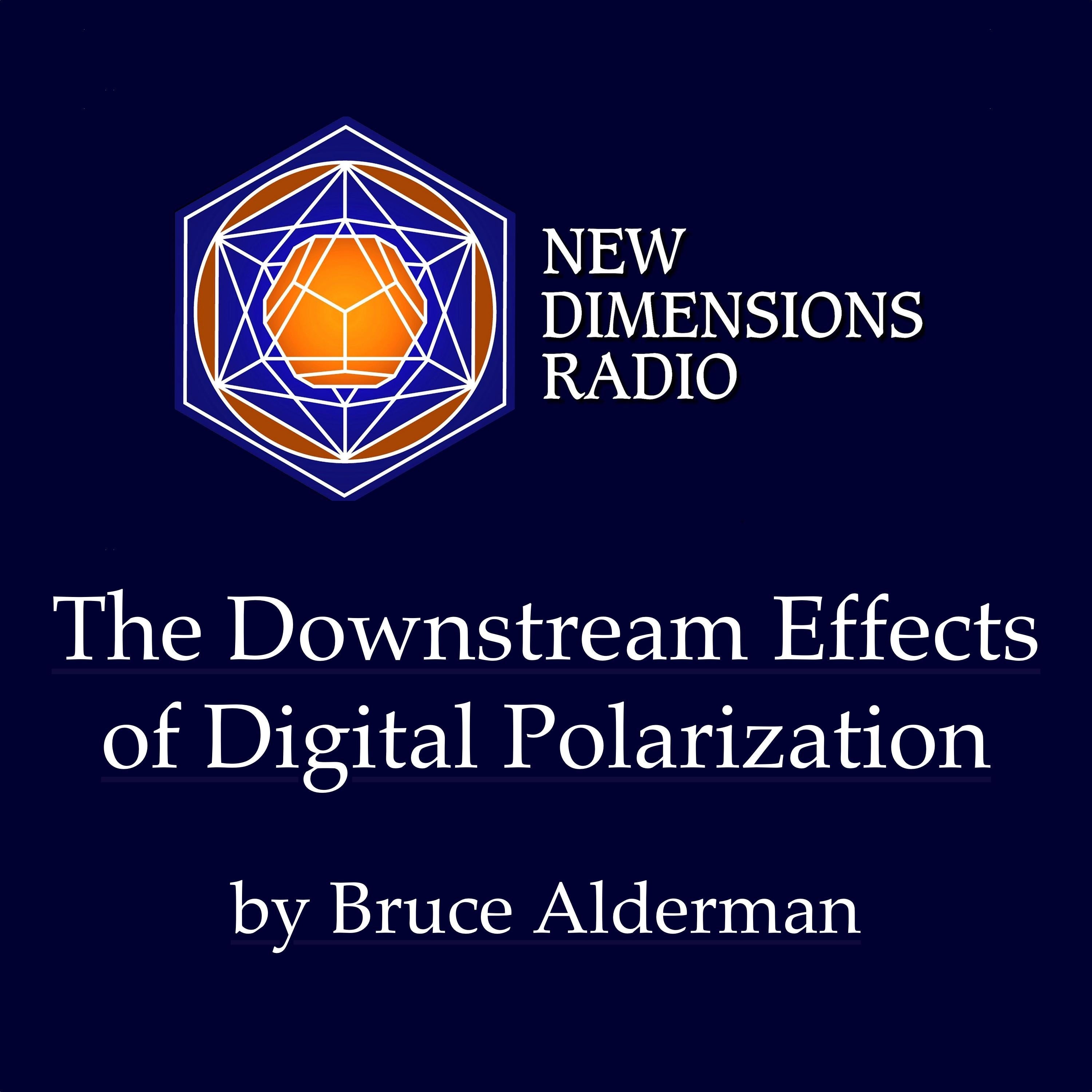 The Downstream Effects of Digital Polarization