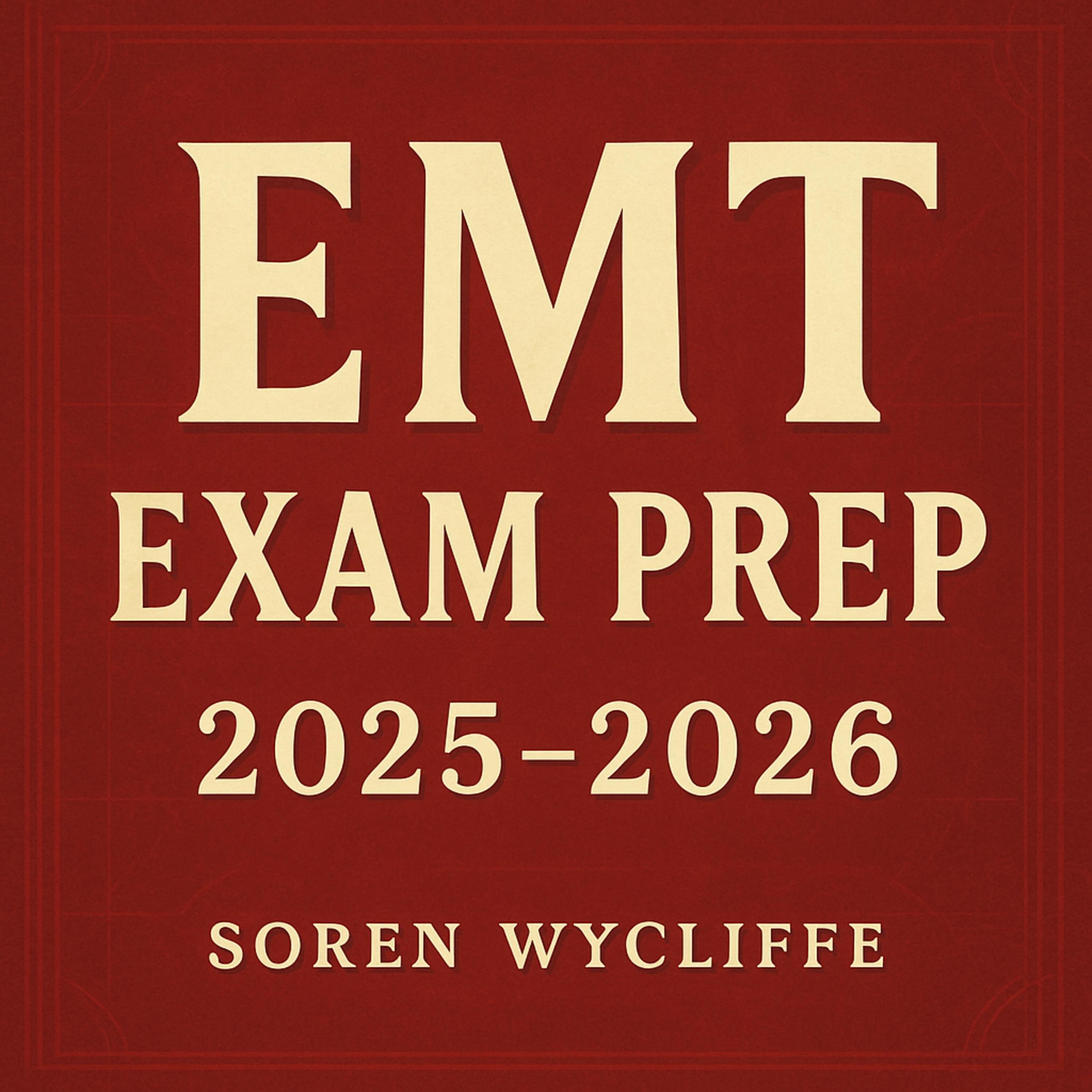 EMT Exam Prep 2025-2026