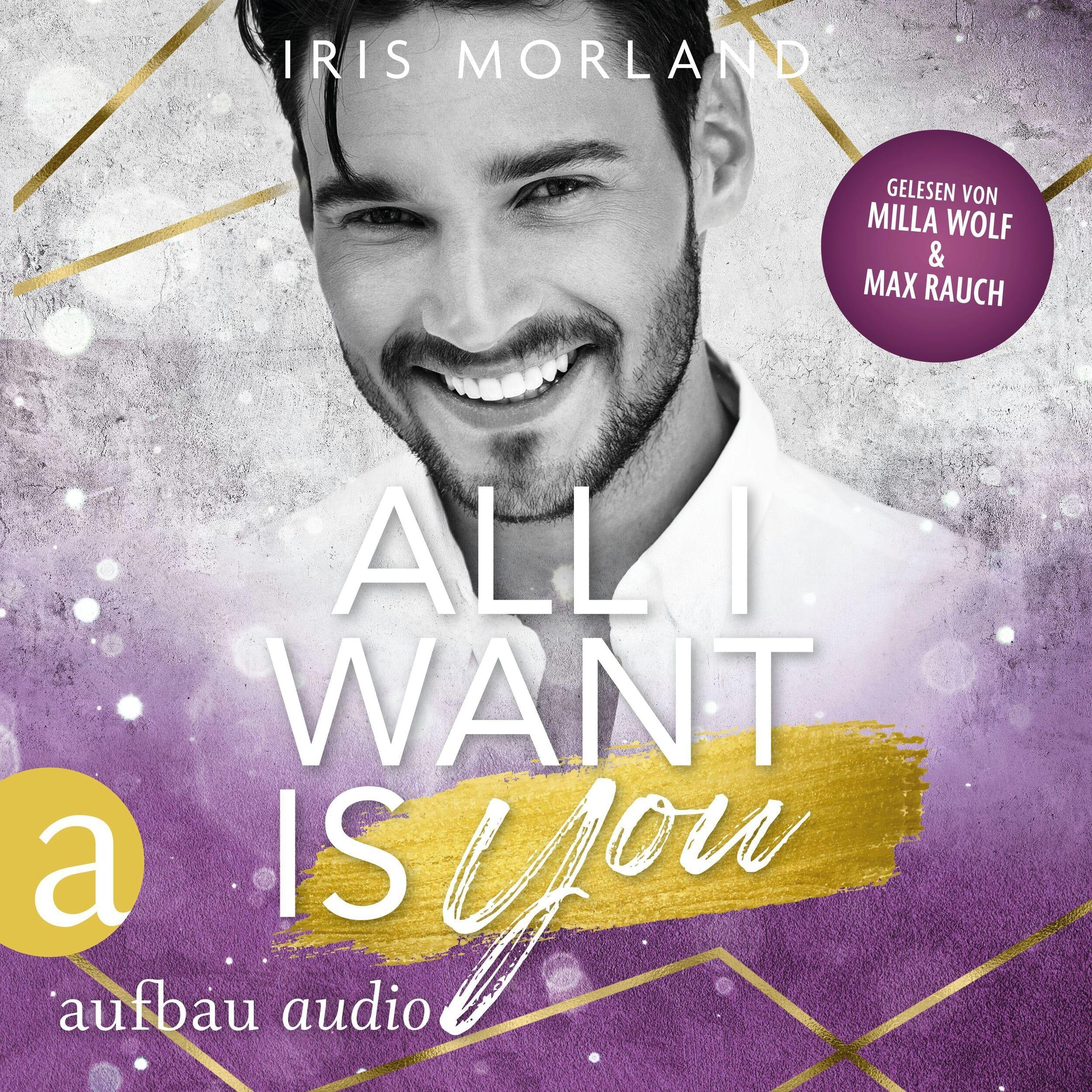 All I Want Is You - Die Younger's Family Saga, Band 3 (Ungekürzt)