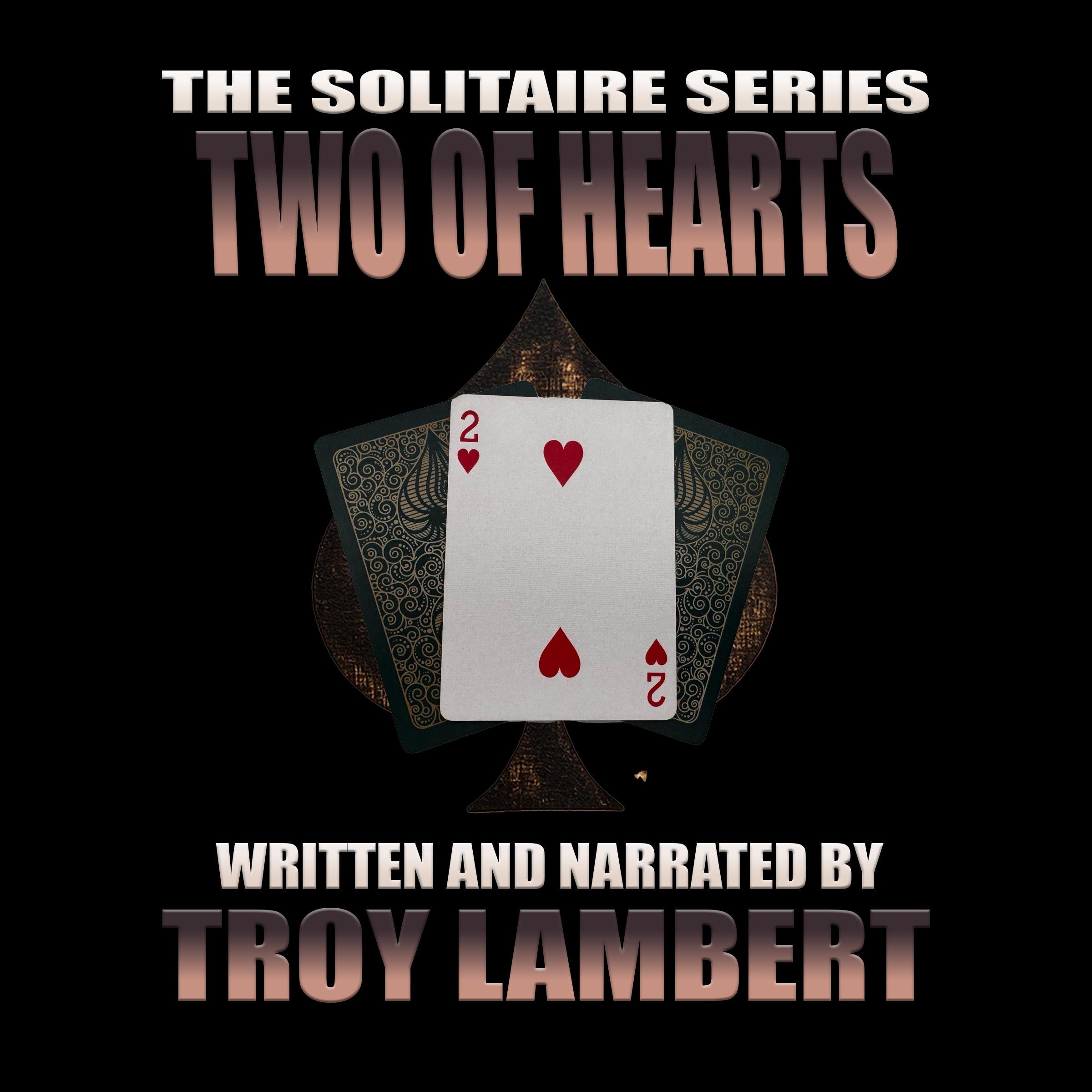 The Solitaire Series Episode 37: The Two of Hearts