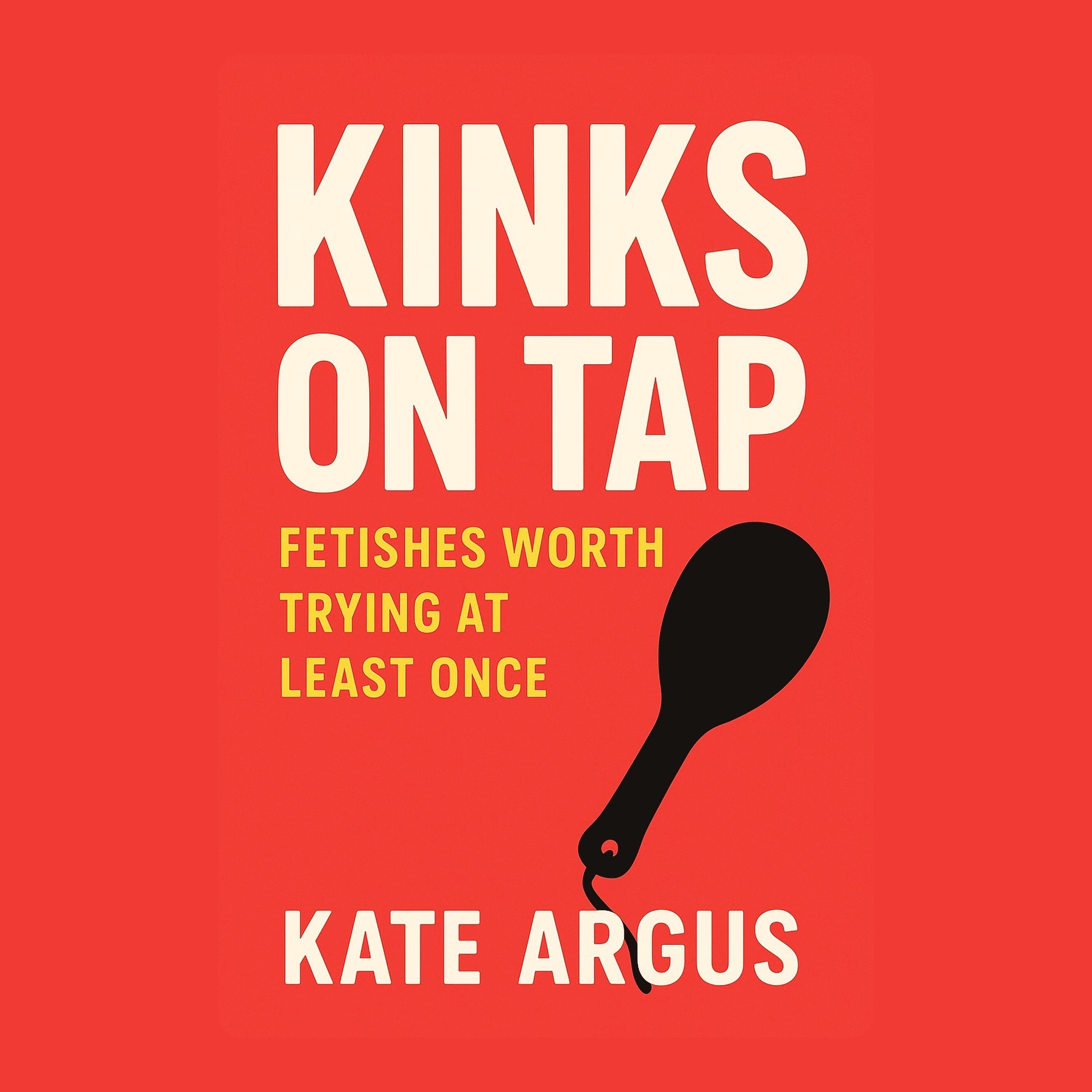 Kinks on Tap: Fetishes Worth Trying at Least Once