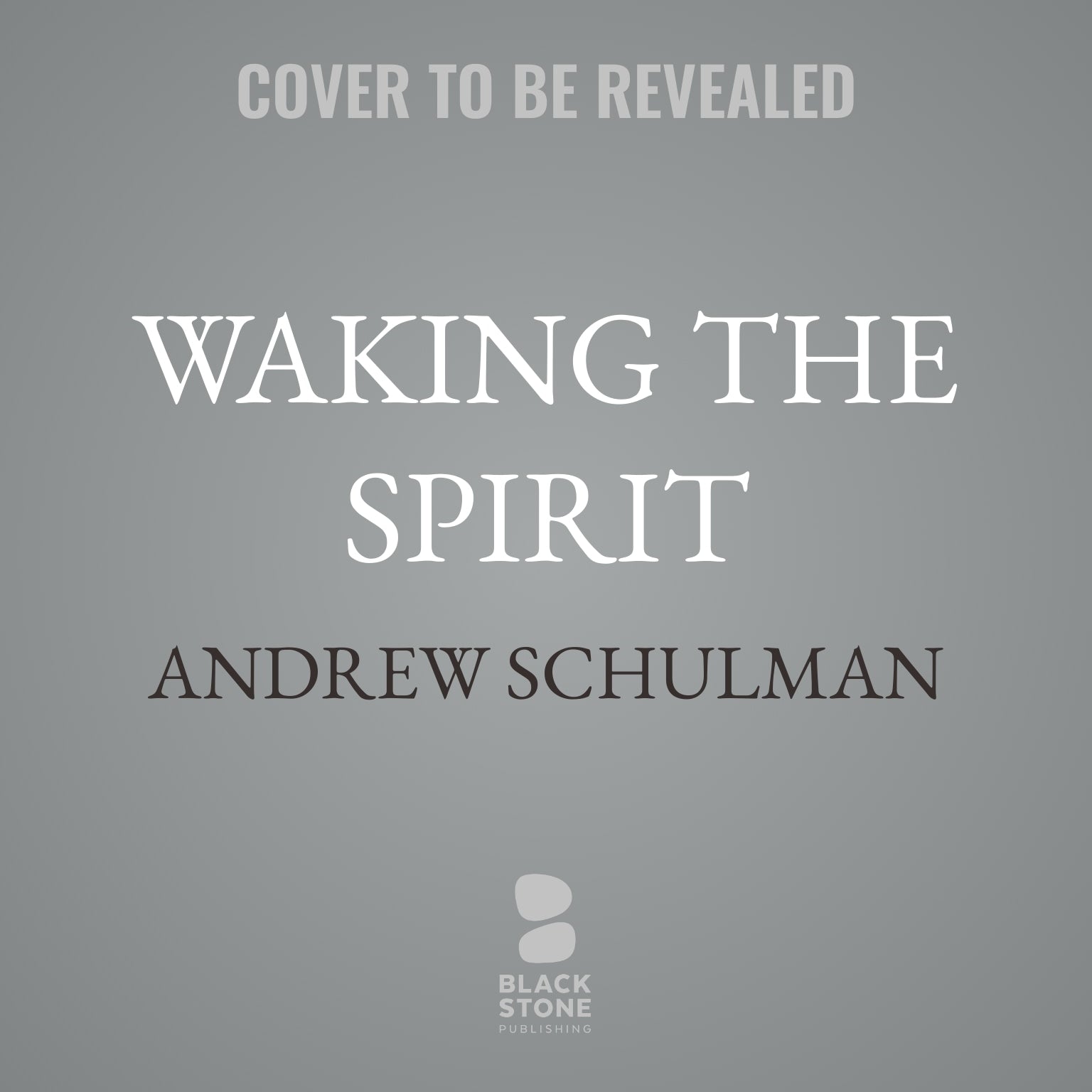 Waking the Spirit