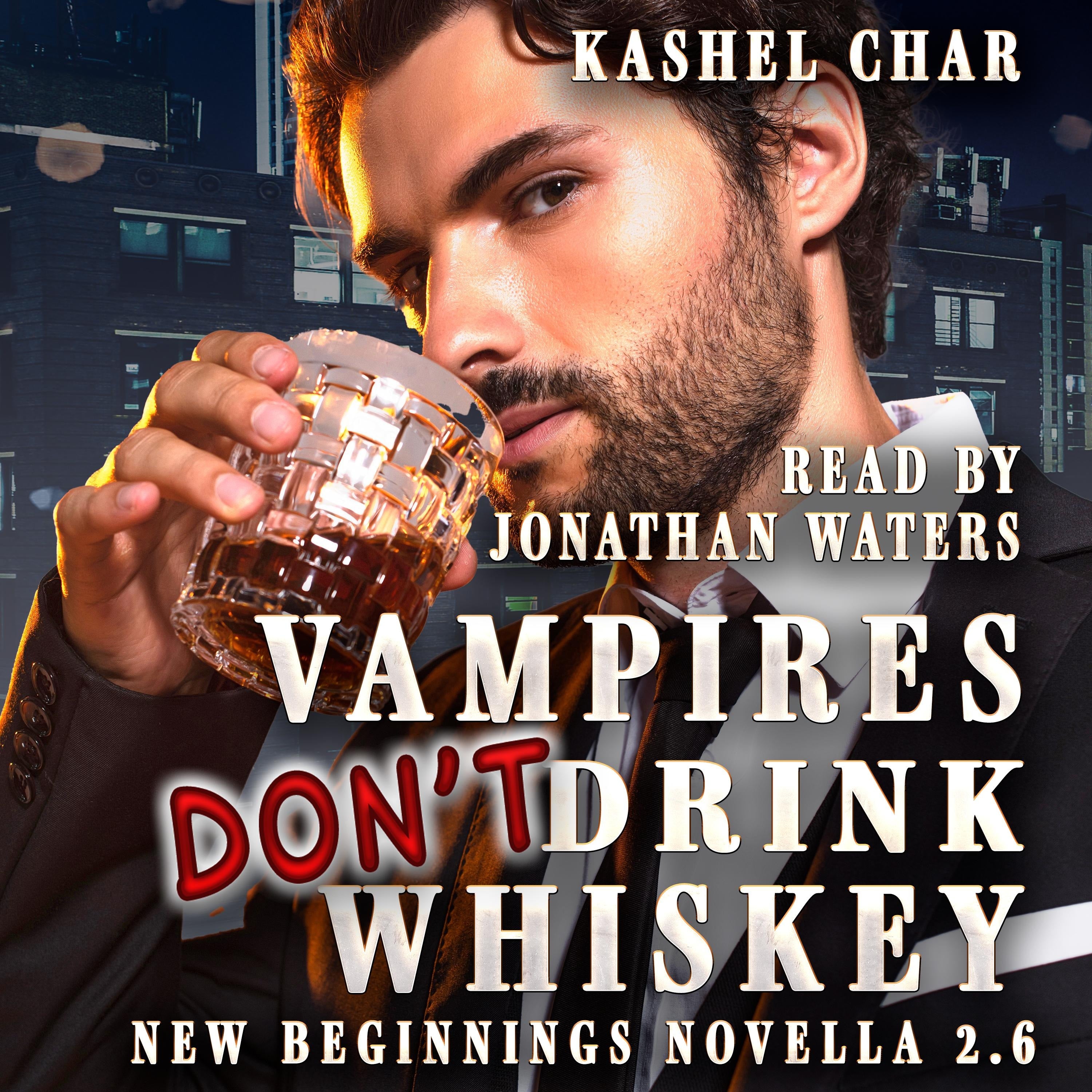 Vampires Don't Drink Whiskey