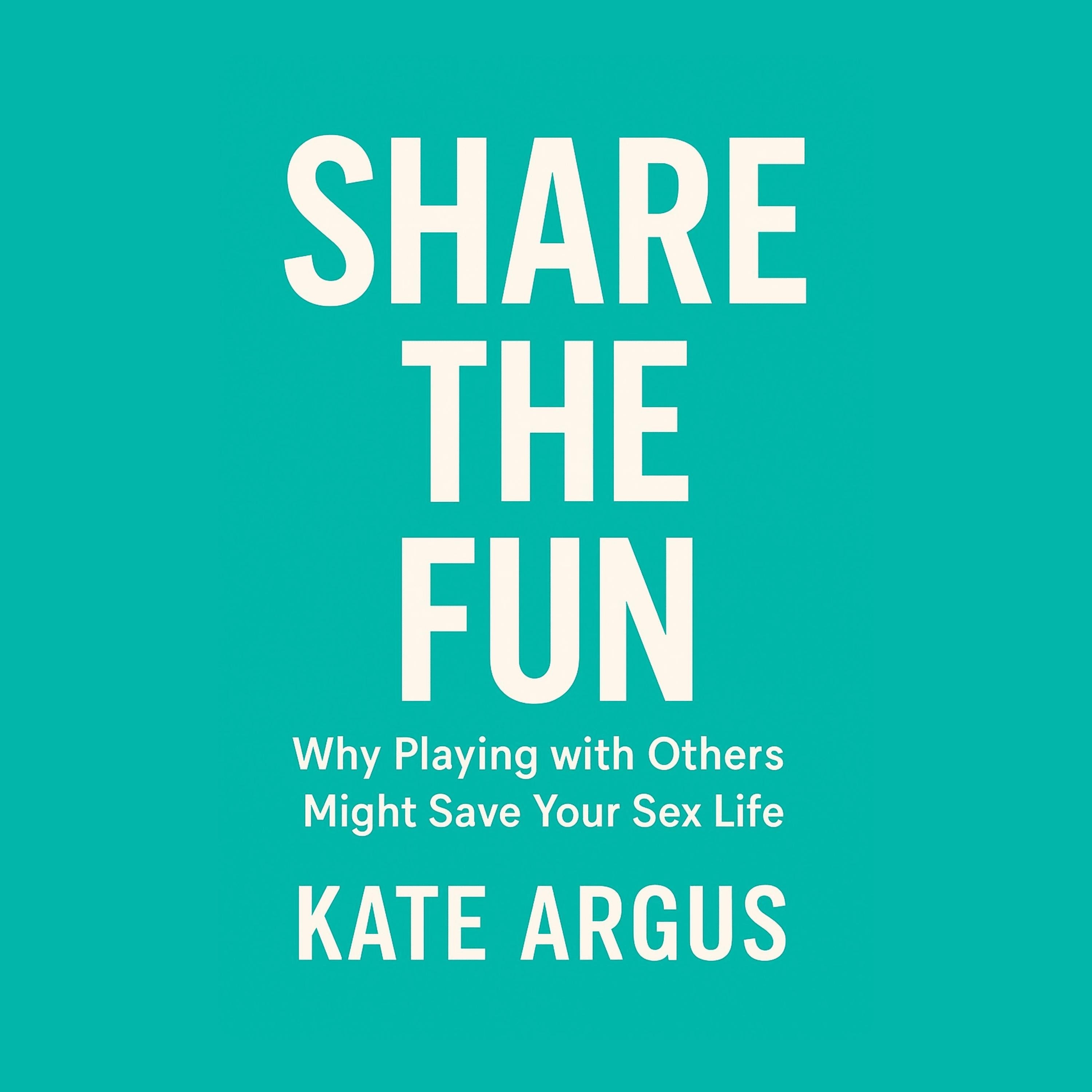 Share the Fun: Why Playing with Others Might Save Your Sex Life