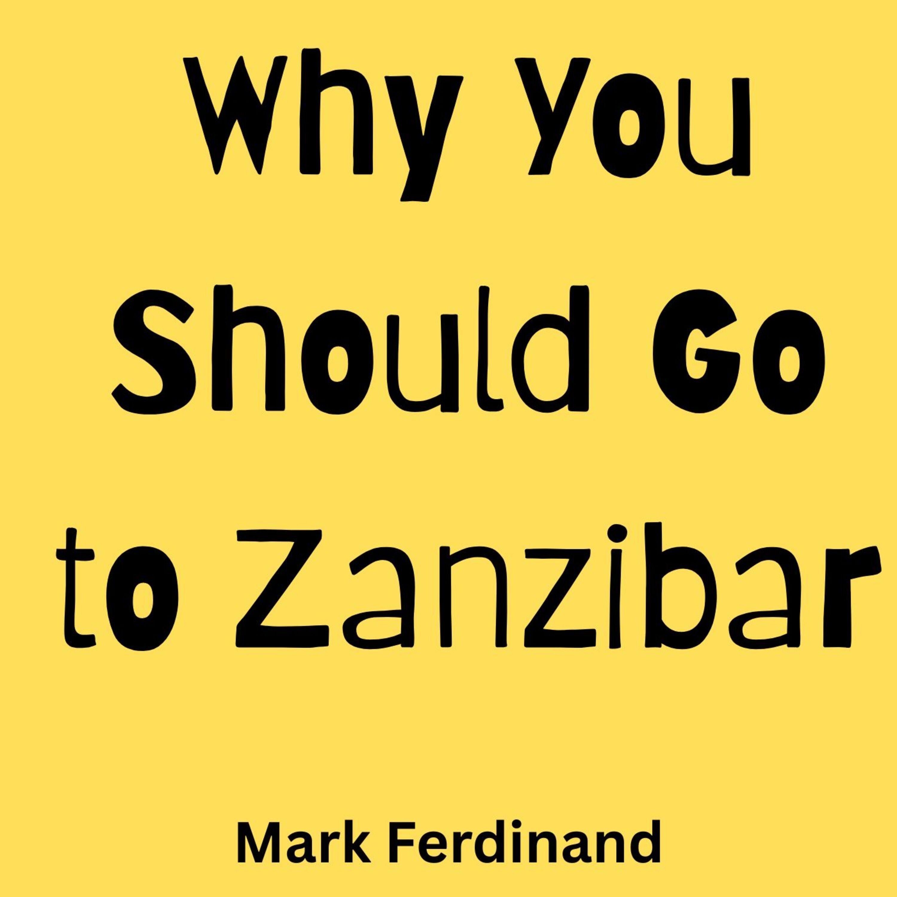Why You Should Go to Zanzibar